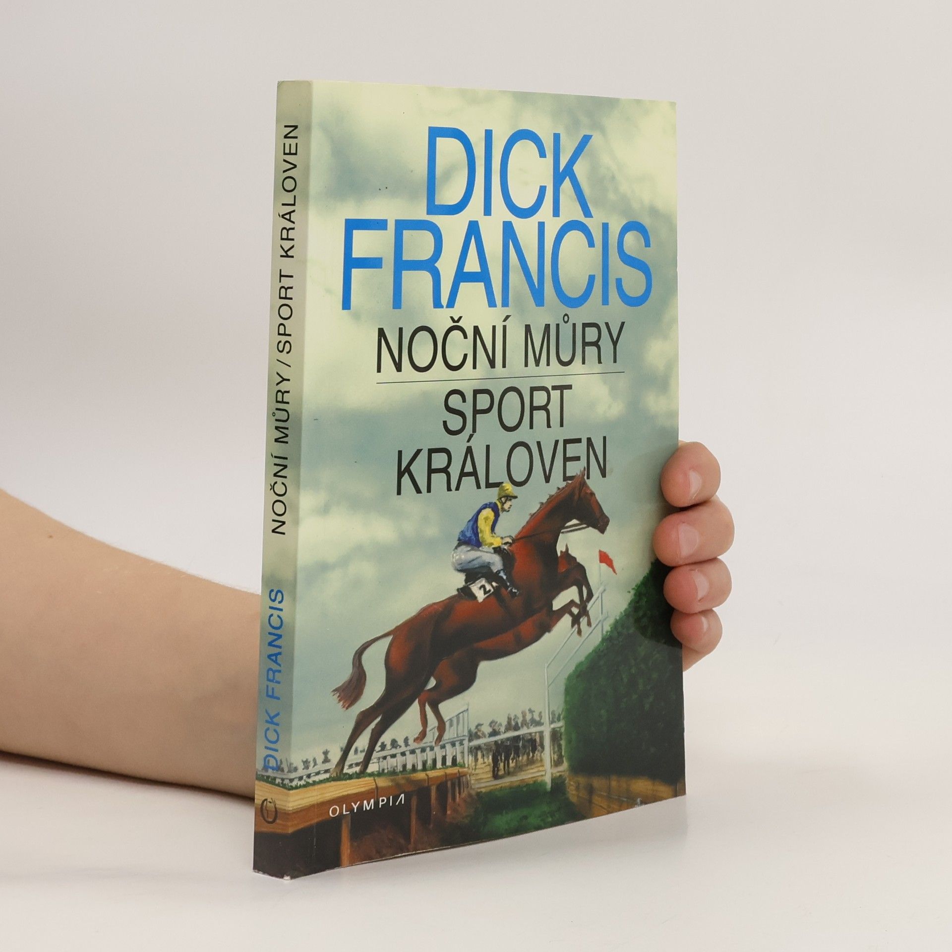 Dick Francis Noční můry. Sport královen