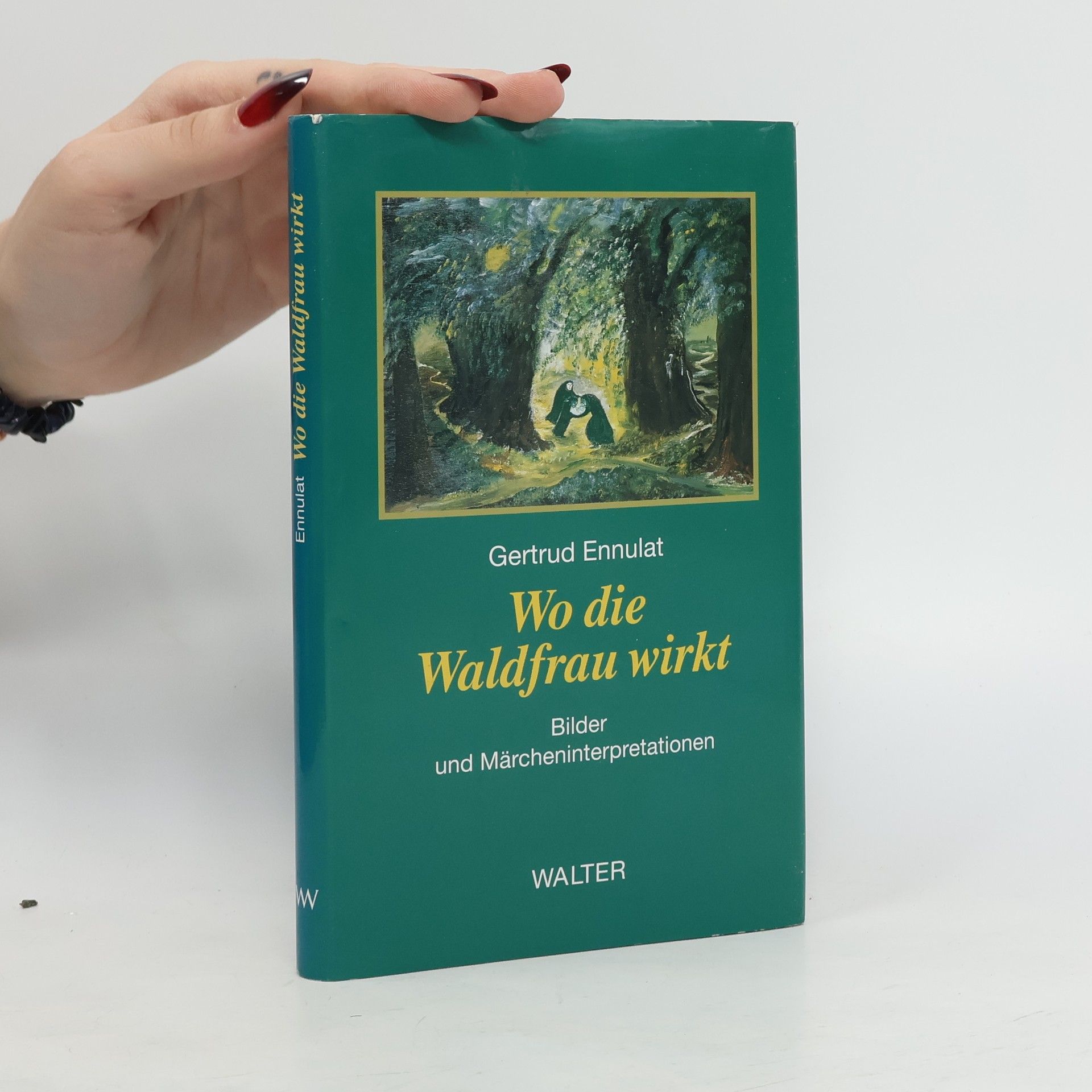 Gertrud Ennulat Wo die Waldfrau wirkt