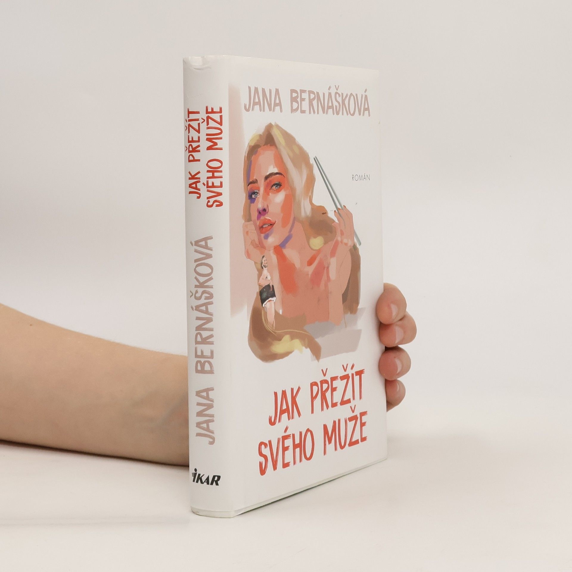 Jana Bernášková Jak přežít svého muže
