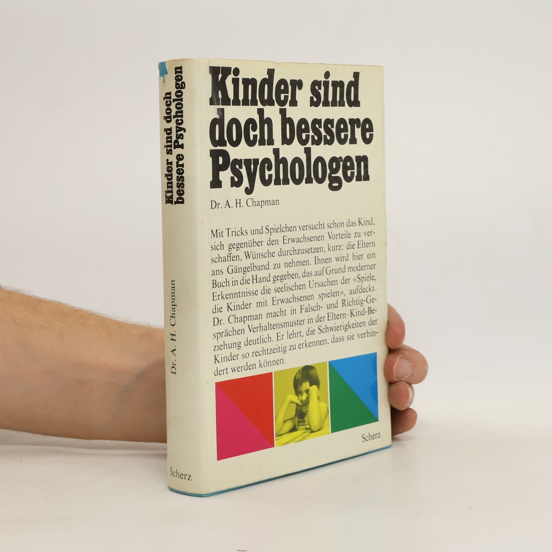 A. H. Chapman Kinder sind doch bessere Psychologen