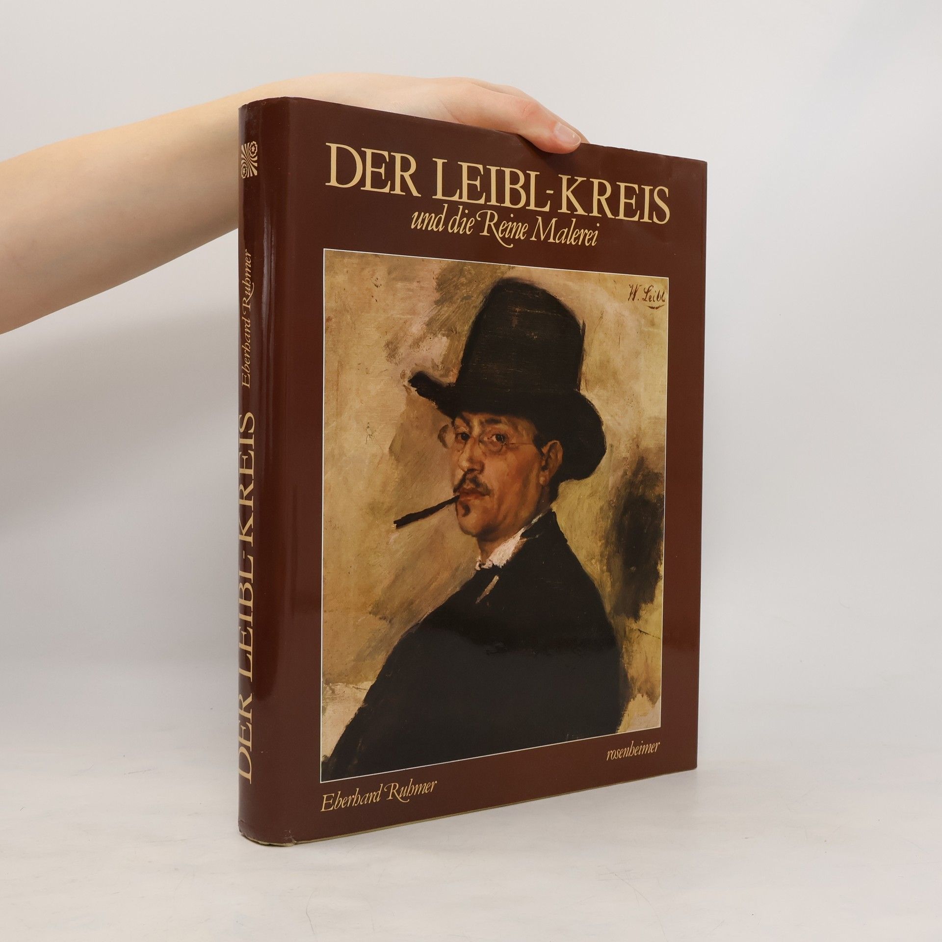 Eberhard Ruhmer Der Leibl-Kreis und die Reine Malerei