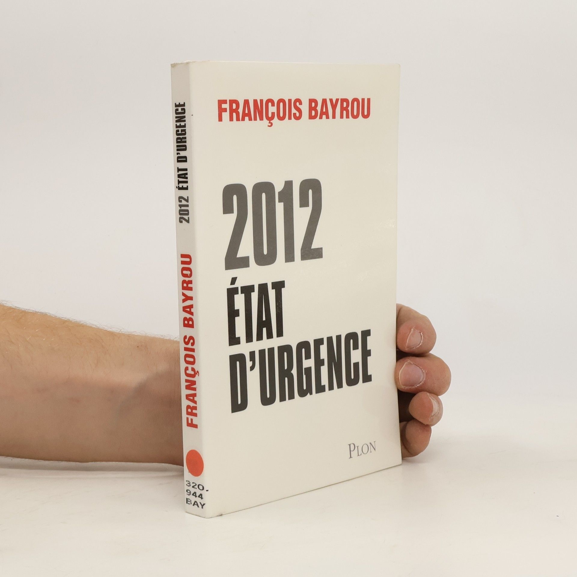 François Bayrou 2012, état d'urgence