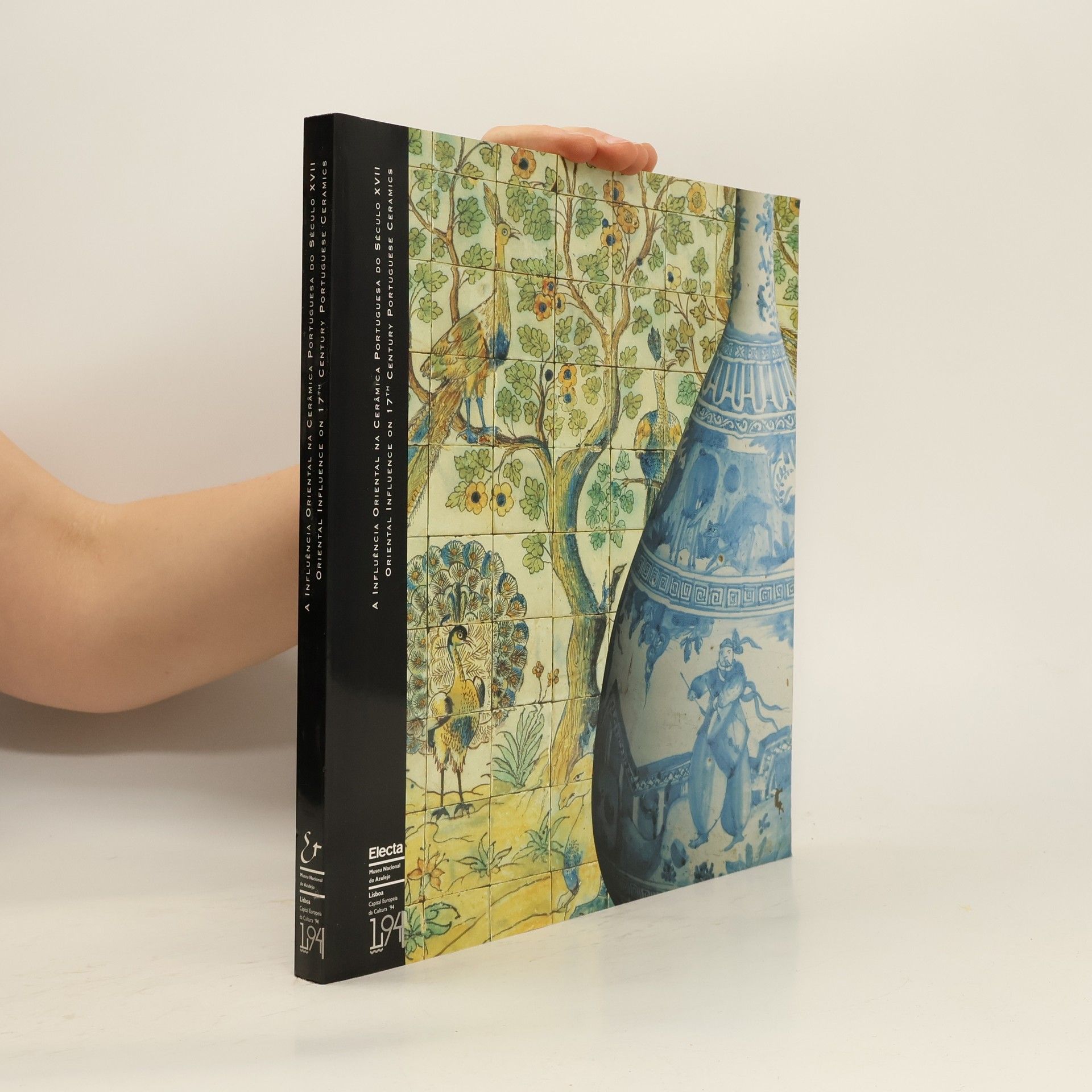 AA.VV. A Influência oriental na cerâmica portuguesa do Século XVII