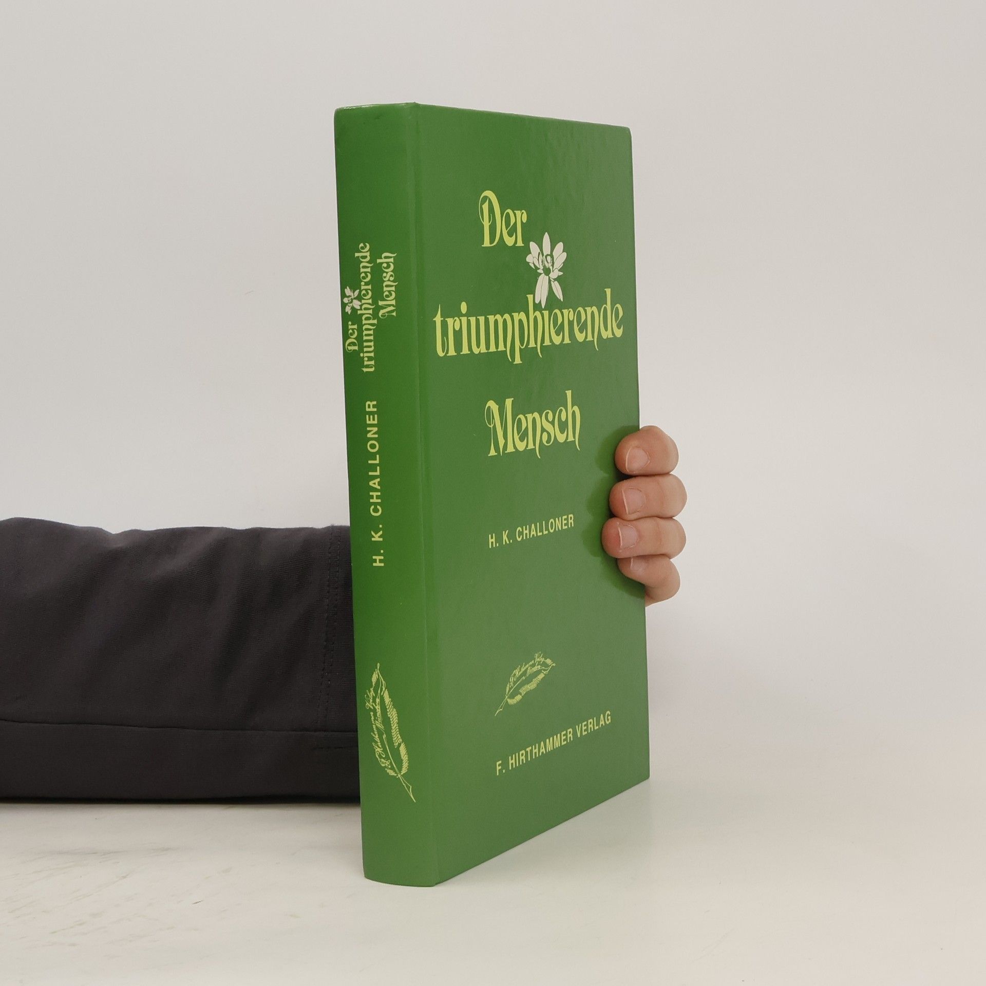 H. K. Challoner Der triumphierende Mensch