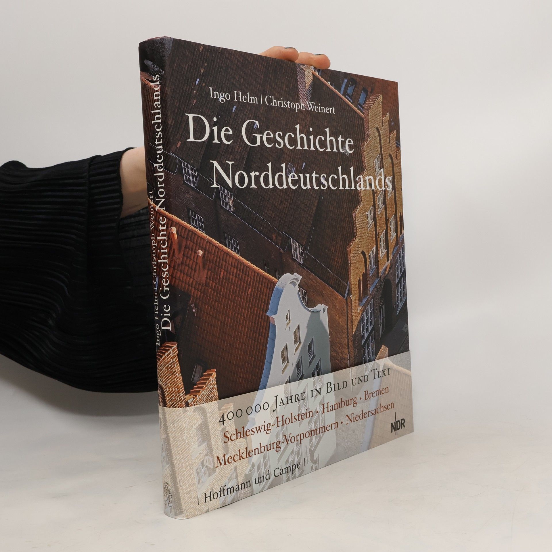 Ingo Helm Die Geschichte Norddeutschlands