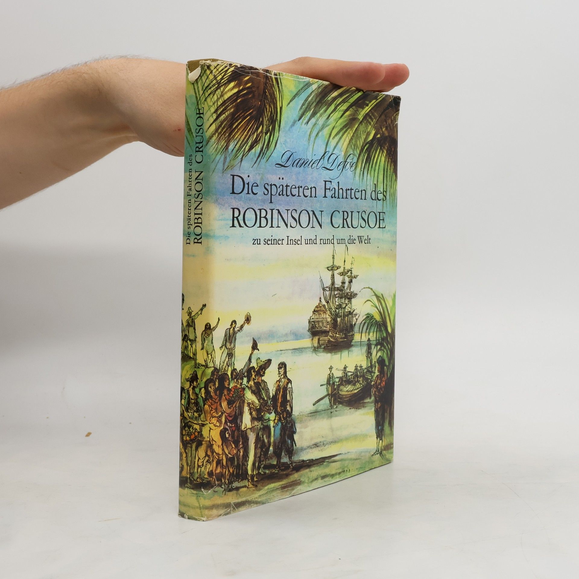 Daniel Defoe Die späteren Fahrten des Robinson Crusoe