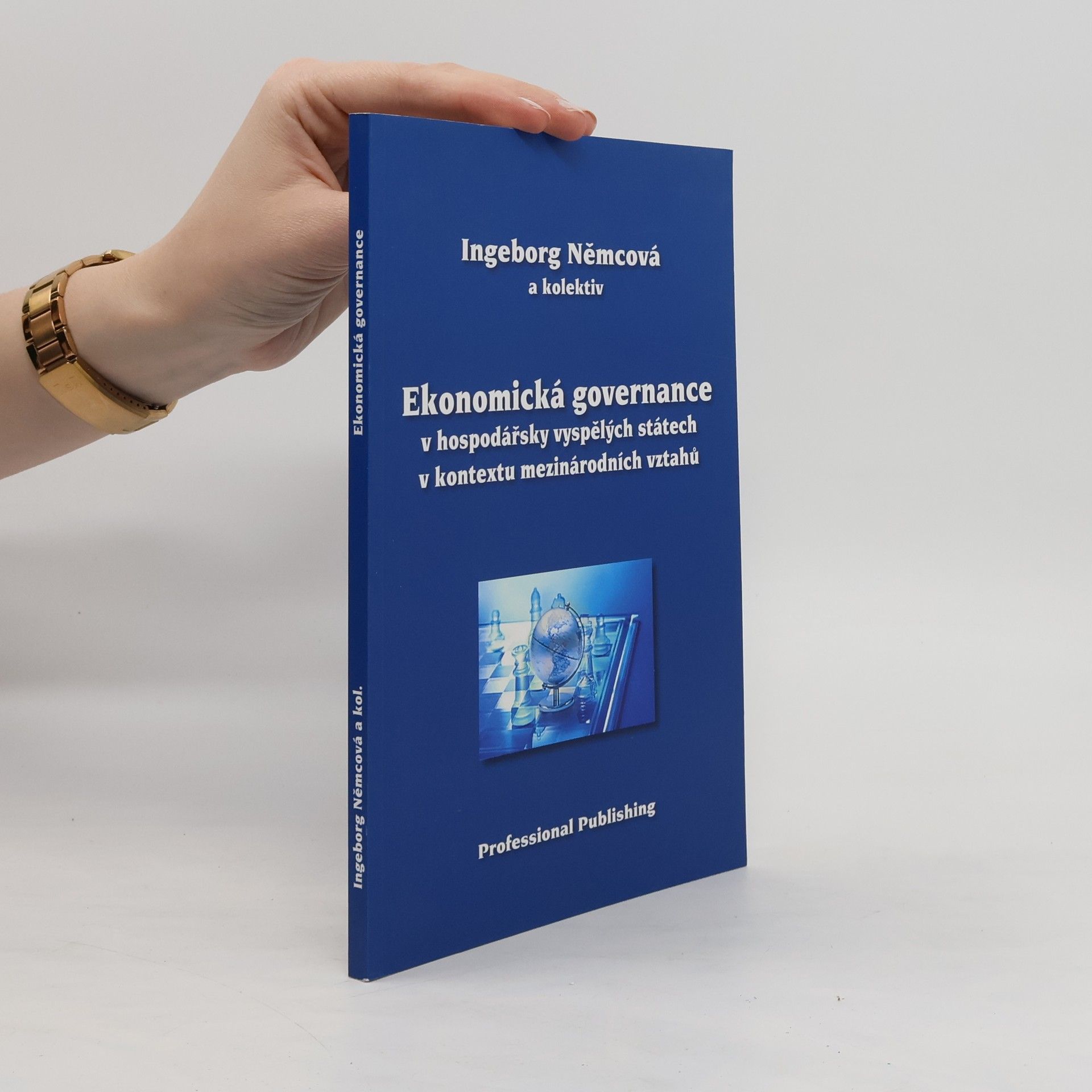 Ingeborg Němcová Ekonomická governance v hospodářsky vyspělých státech v kontextu mezinárodních vztahů