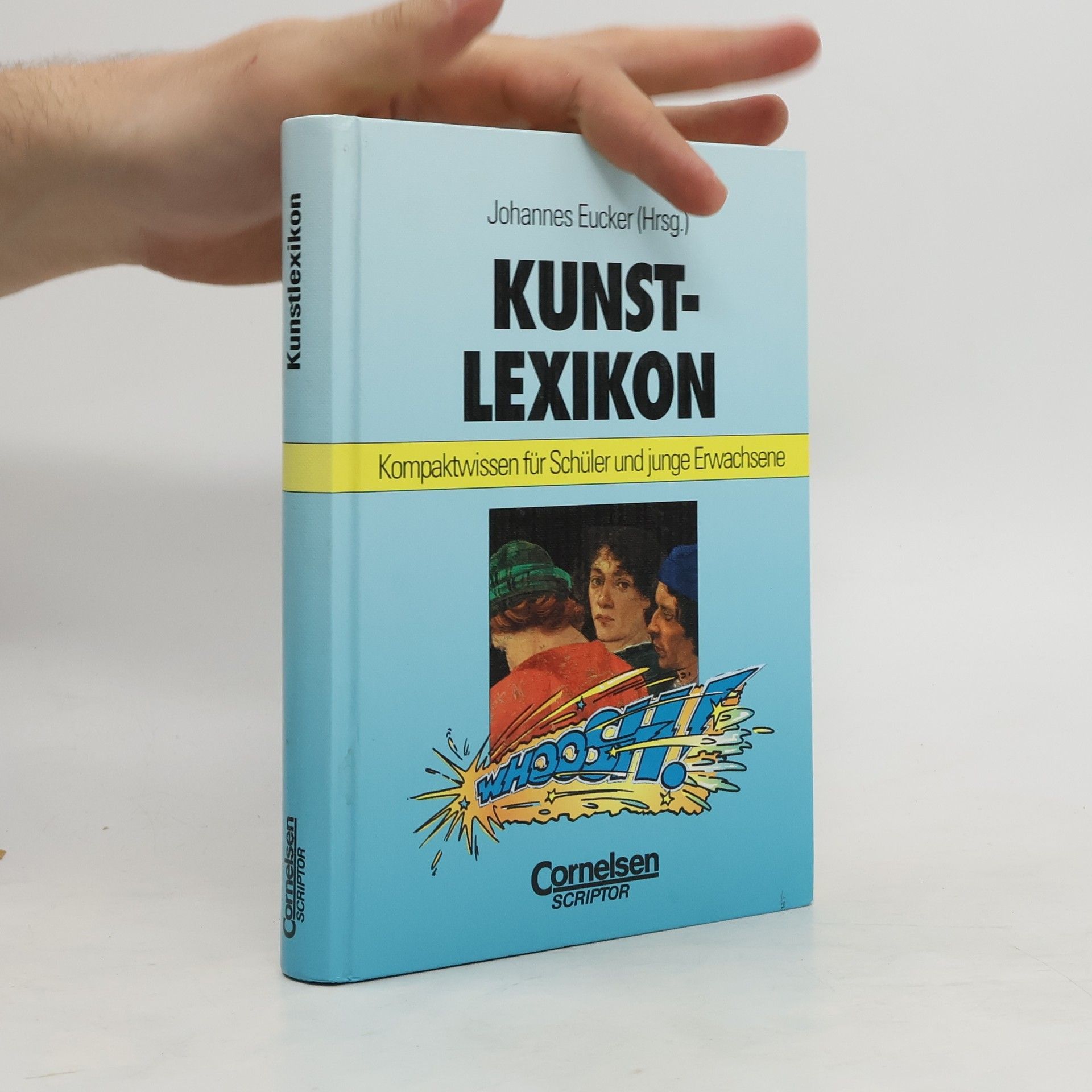 Johannes Eucker Kunstlexikon : Kompaktwissen für Schüler und junge Erwachsene