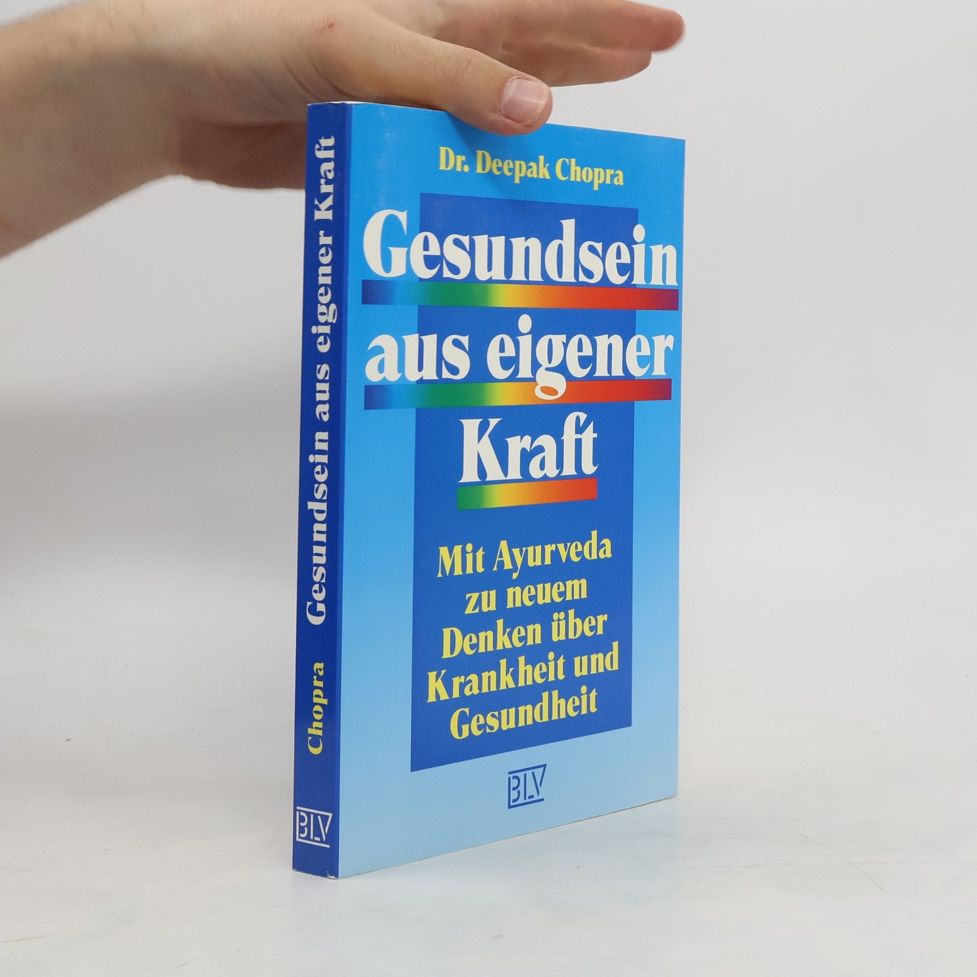 Deepak Chopra Gesundsein aus eigener Kraft