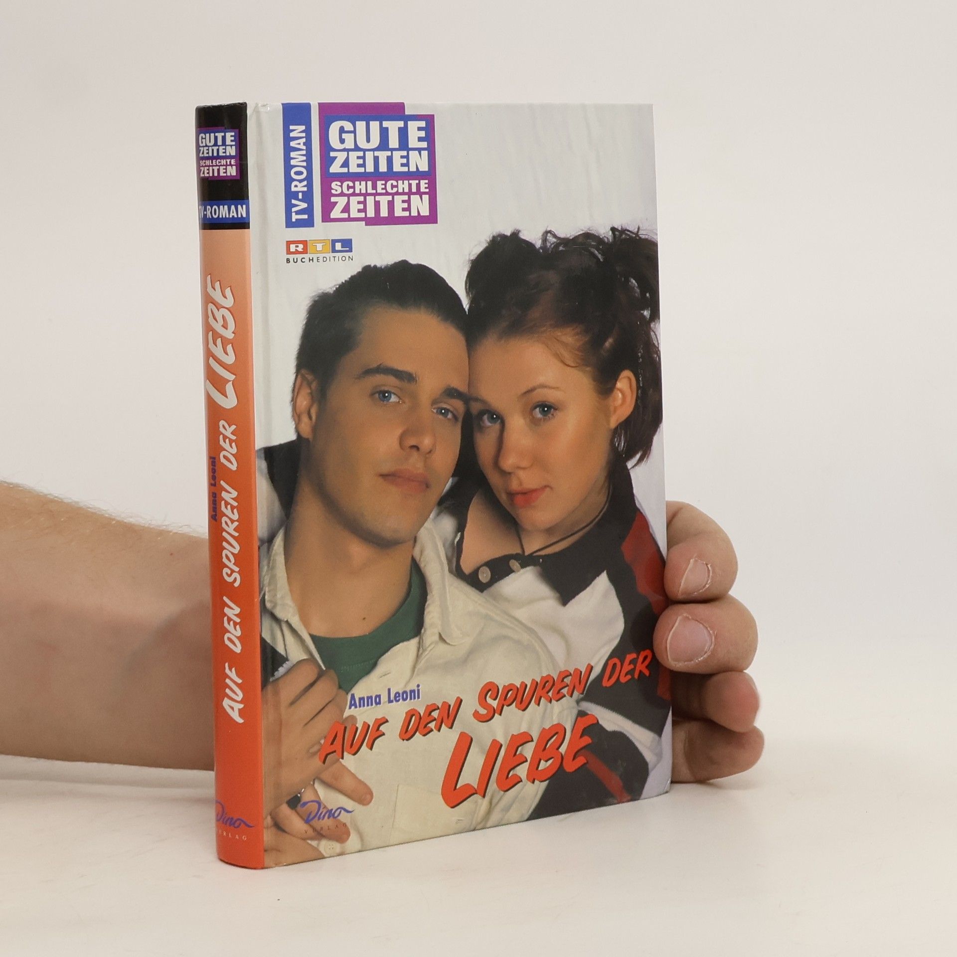 Anna Leoni Gute Zeiten, schlechte Zeiten: Auf den Spuren der Liebe