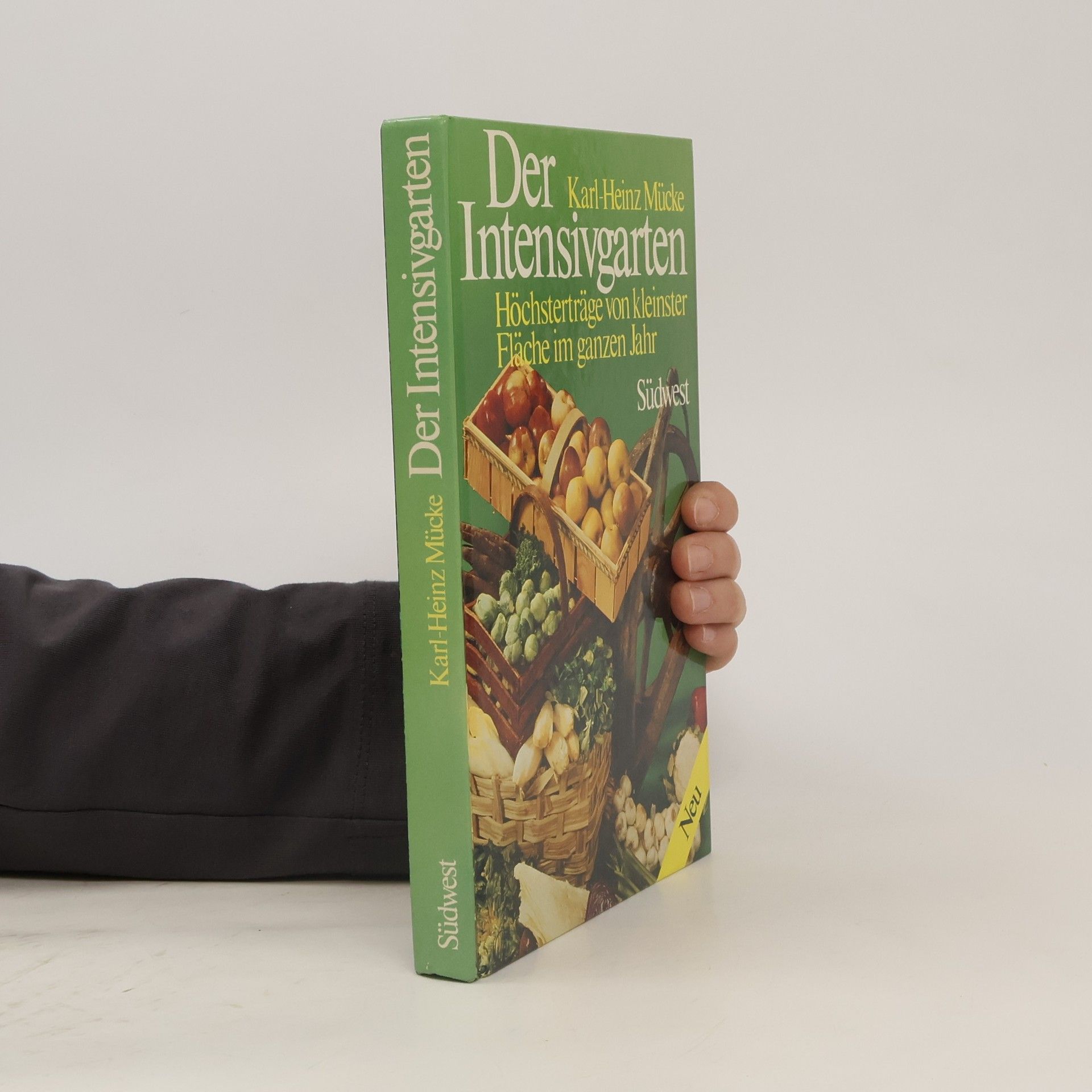 Karl-Heinz Mücke Der Intensivgarten