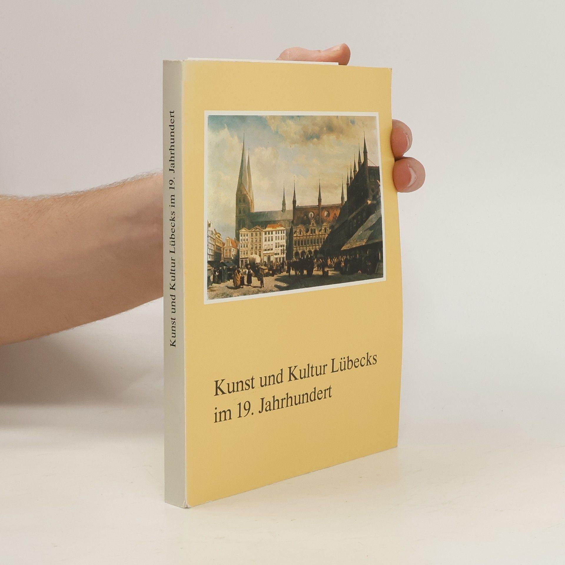 Autorenkollektiv Kunst und Kultur Lübecks im 19. Jahrhundert