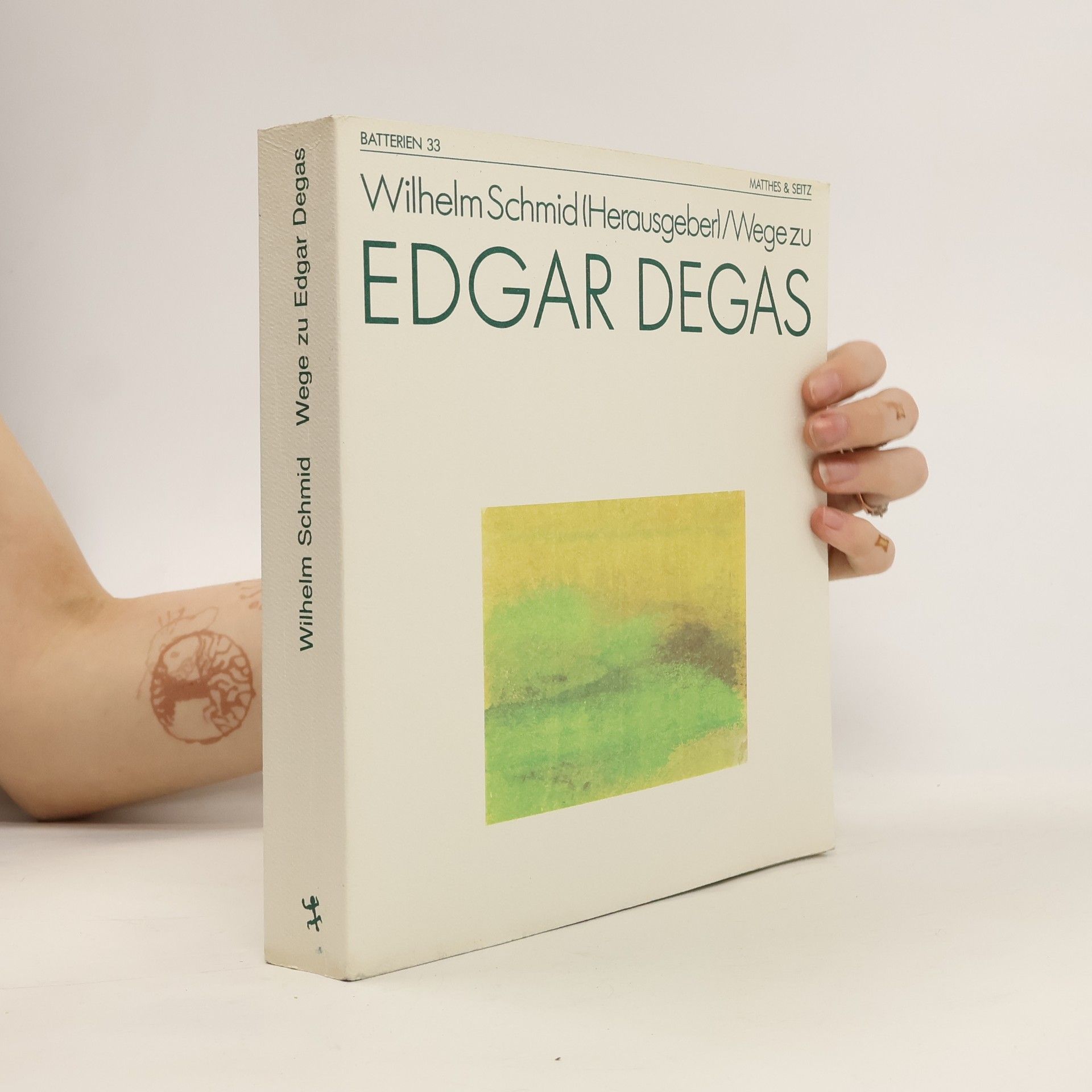 Wilhelm Schmid Wege zu Edgar Degas