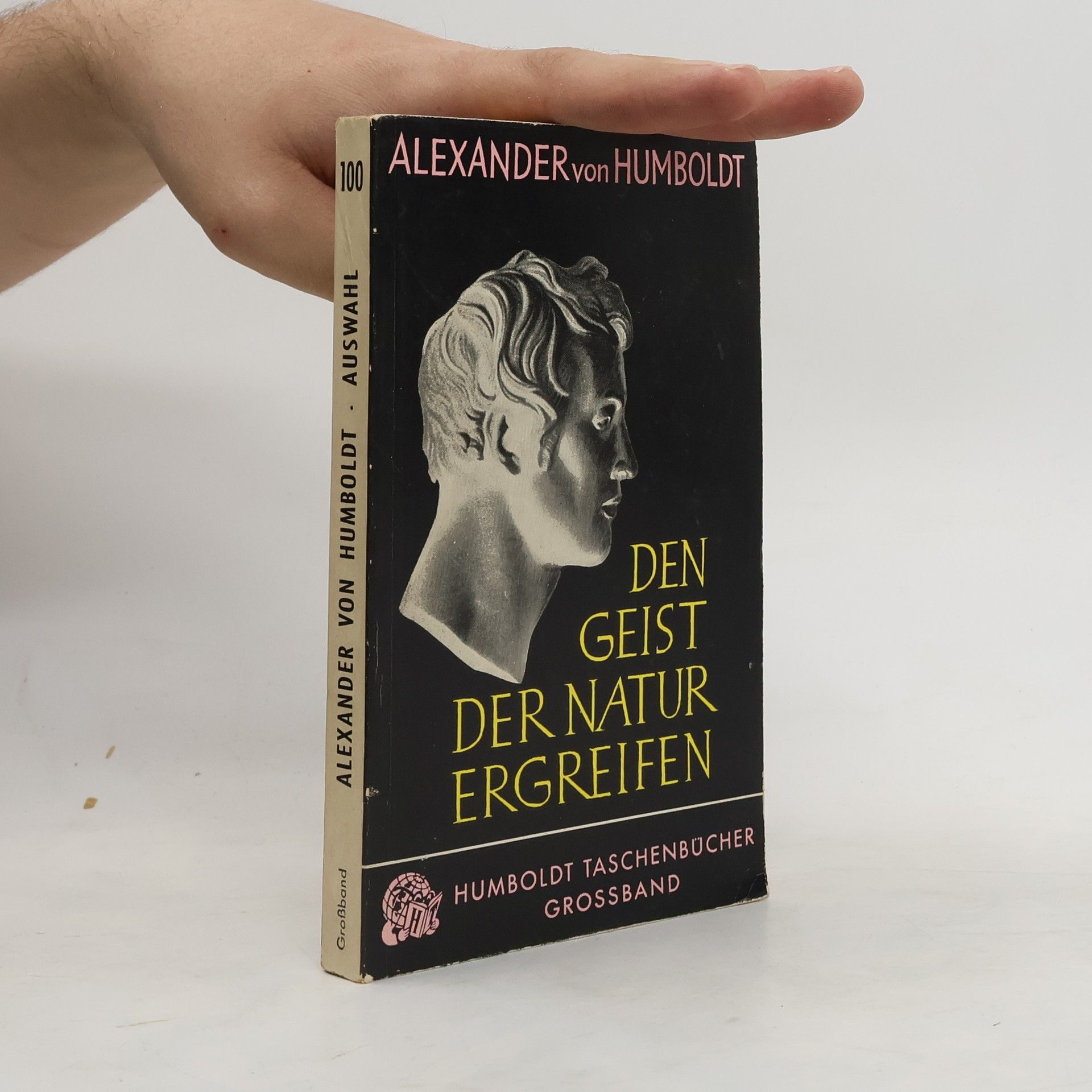 Alexander von Humboldt Den Geist der Natur Ergreifen