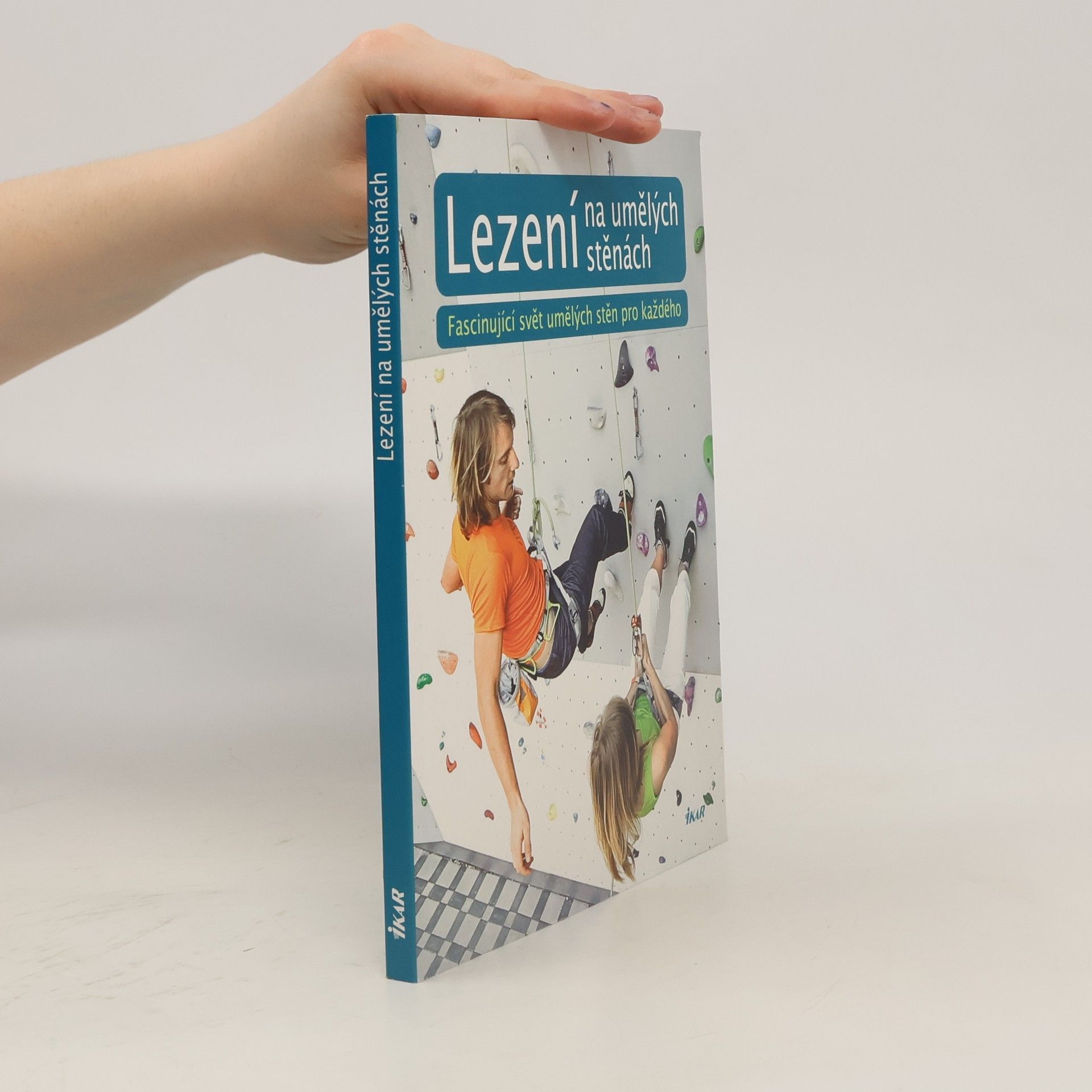 Milada Burianová Lezení na umělých stěnách: Fascinující svět umělých stěn pro každého
