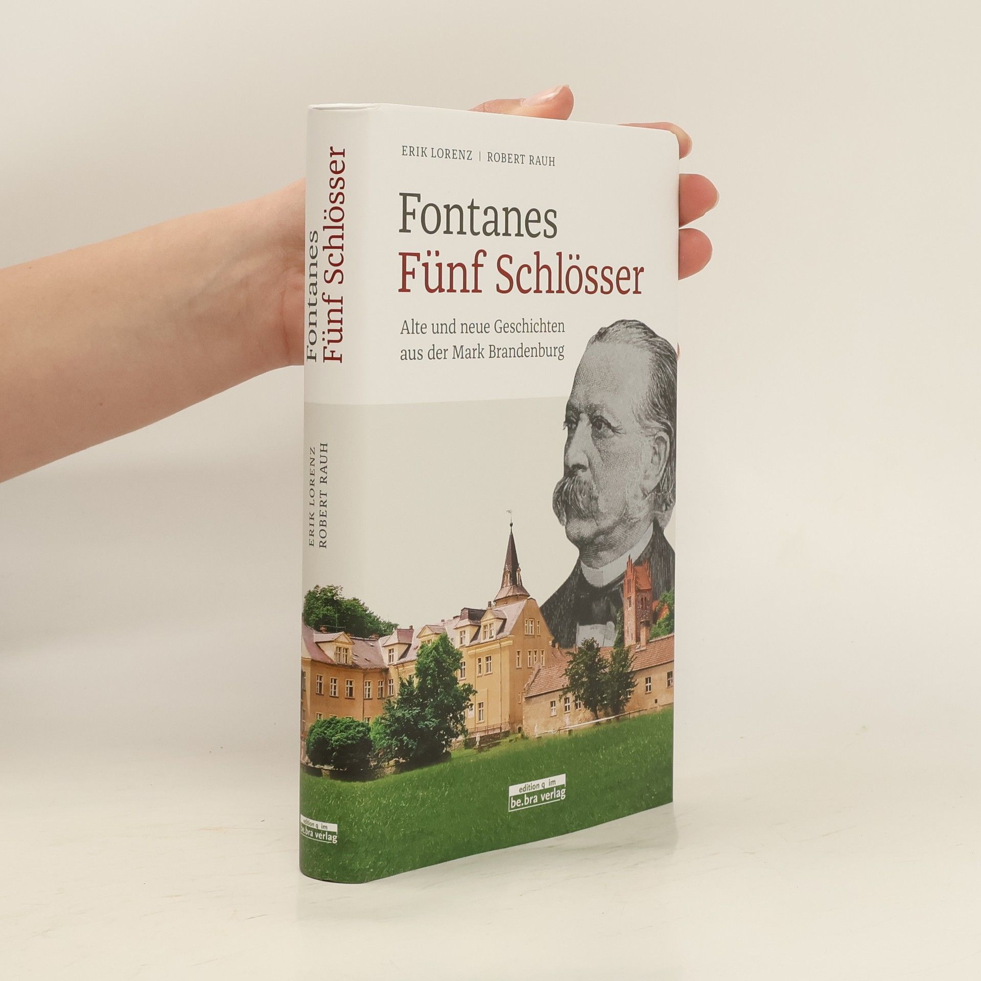 Erik Lorenz Fontanes fünf Schlösser