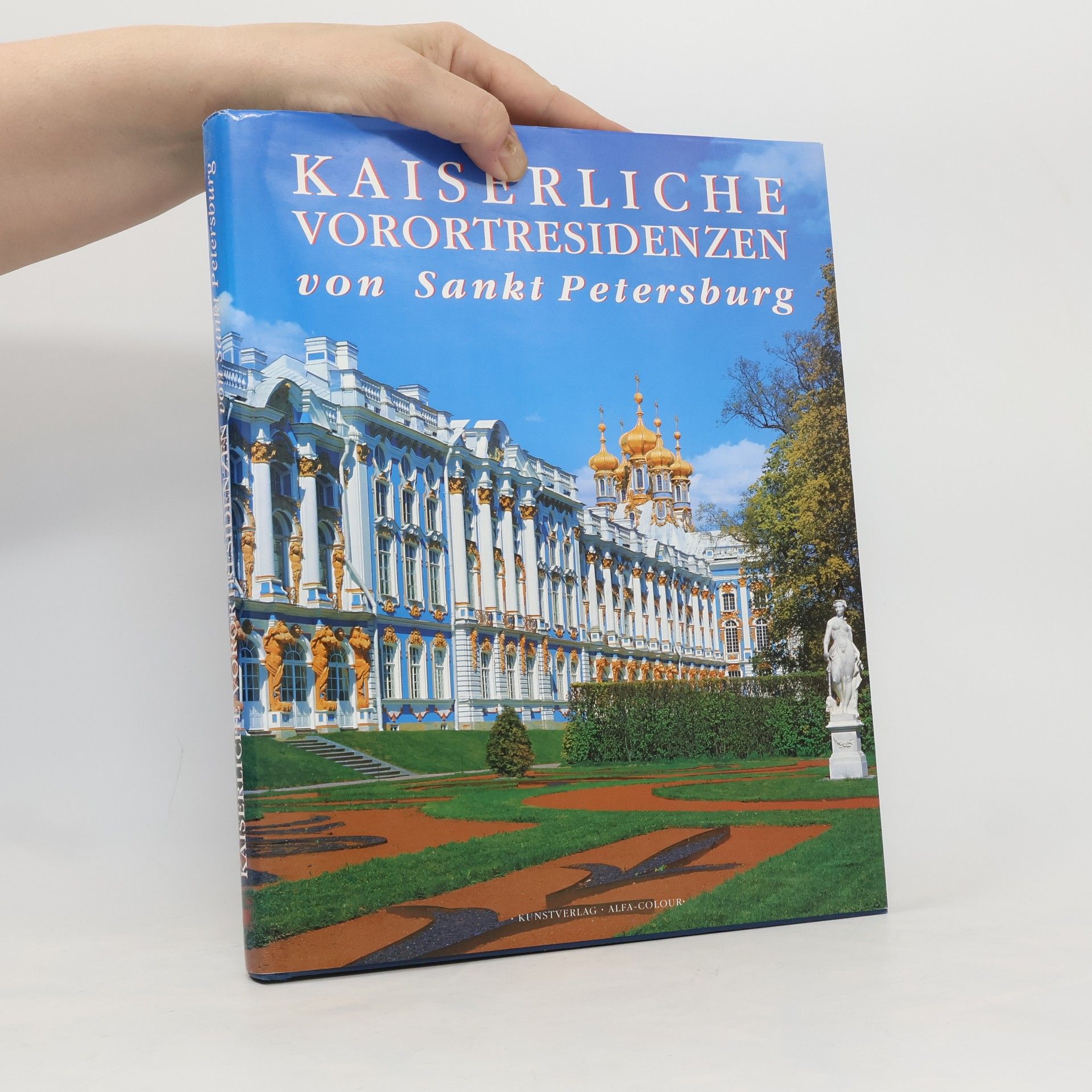 Autorenkollektiv Kaiserliche vorortresidenzen von Sankt Petersburg