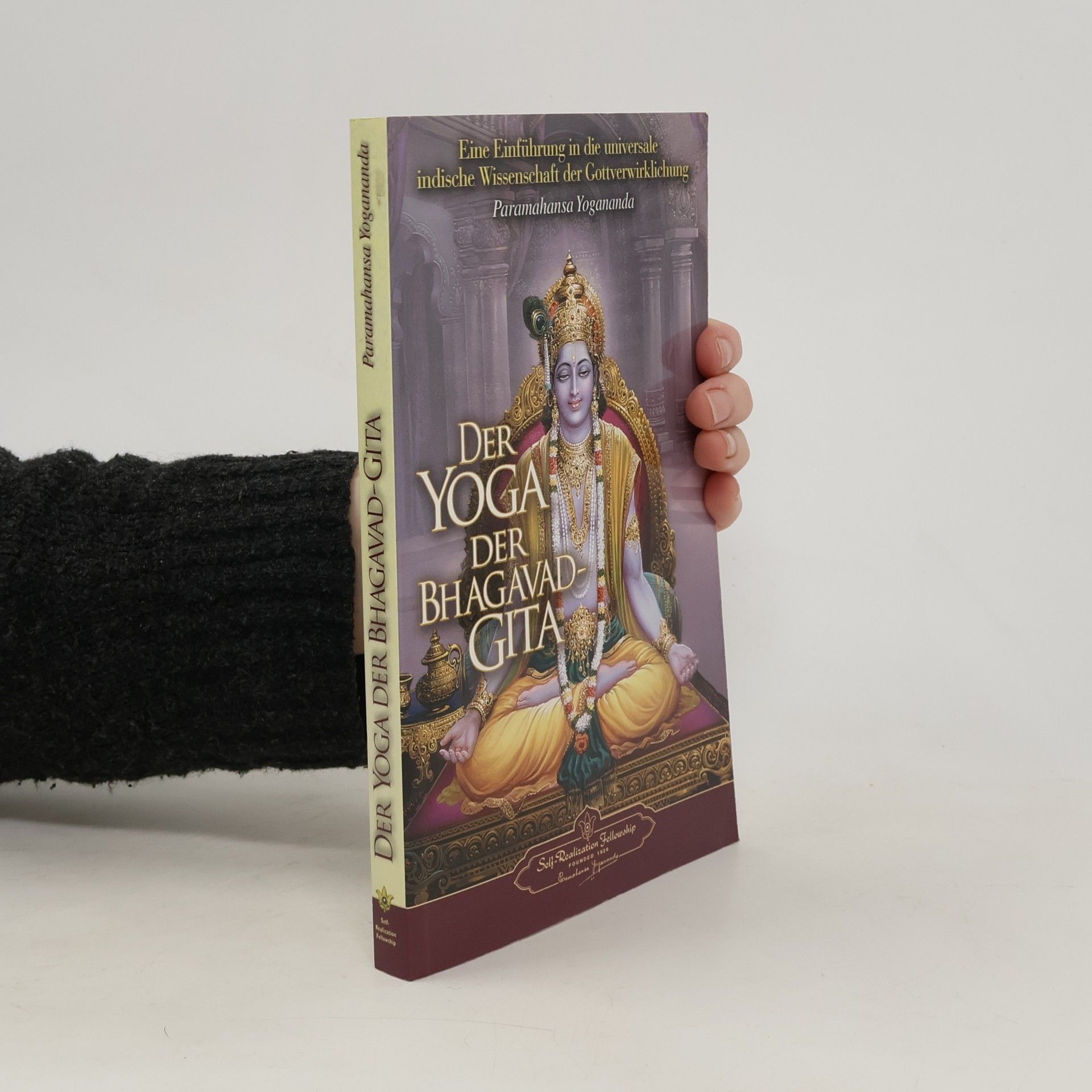 Paramahansa Yogananda Der Yoga der Bhagavad-Gita