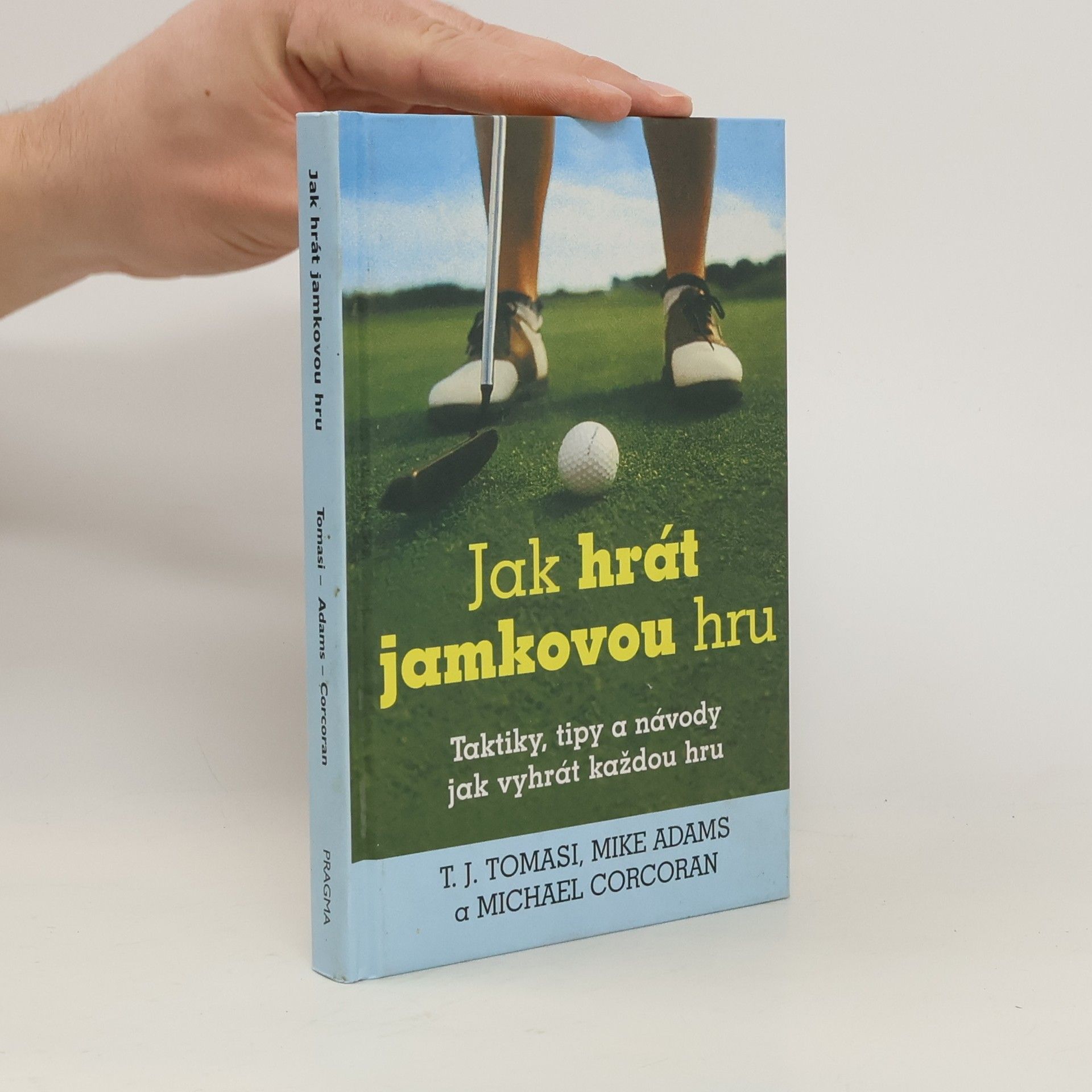 kolektiv Jak hrát jamkovou hru: Taktiky, tipy a návody jak vyhrát každou hru