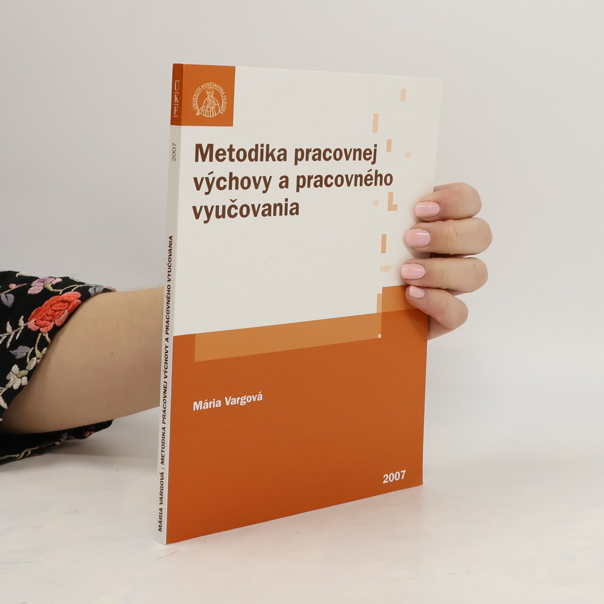Mária Vargová Metodika pracovnej výchovy a pracovného vyučovania