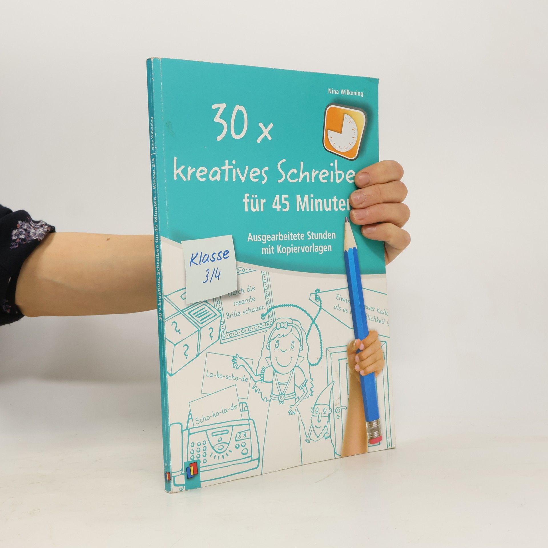 Nina Wilkening 30 x kreatives Schreiben für 45 Minuten