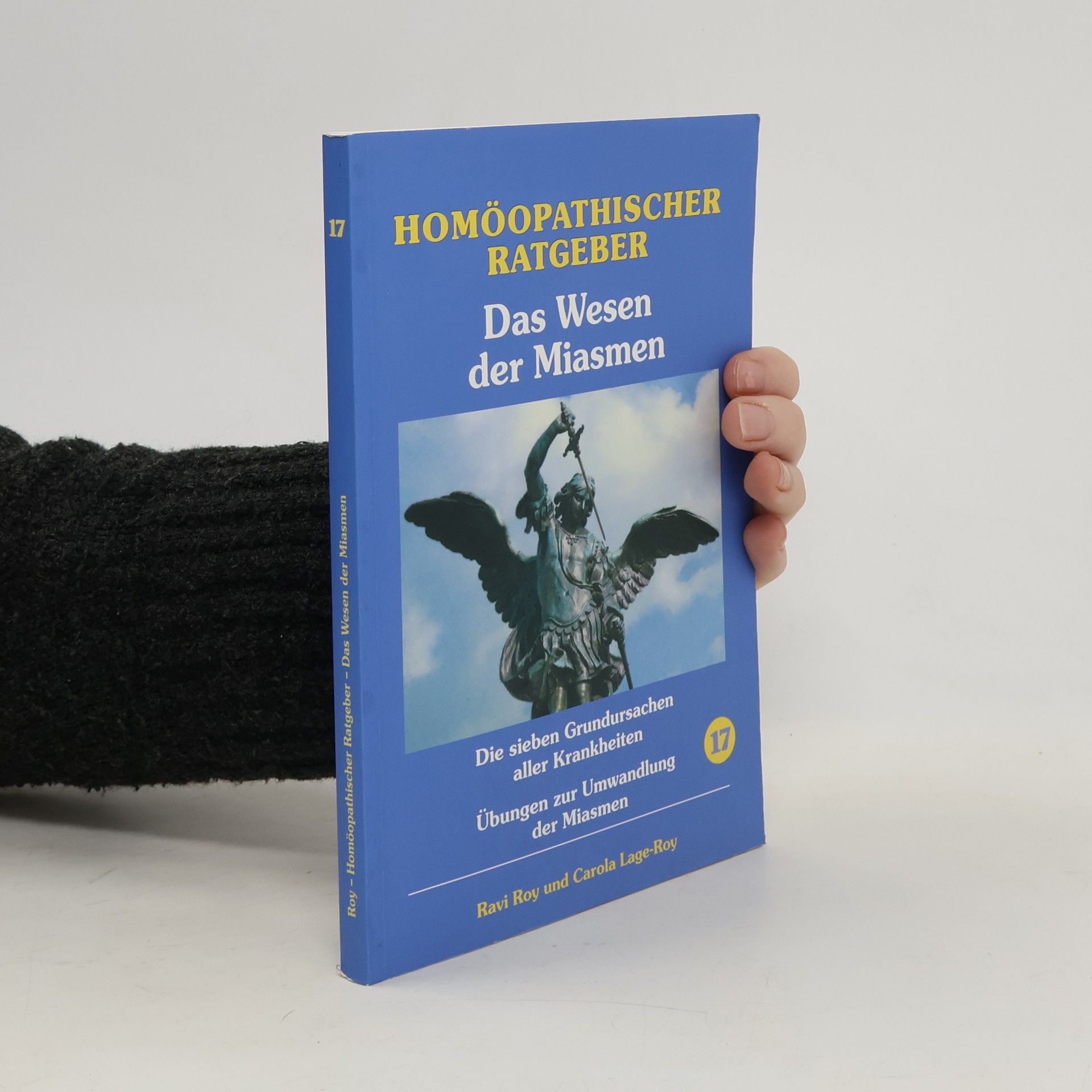 Ravi Roy Homöopathischer Ratgeber das Wesen der Miasmen