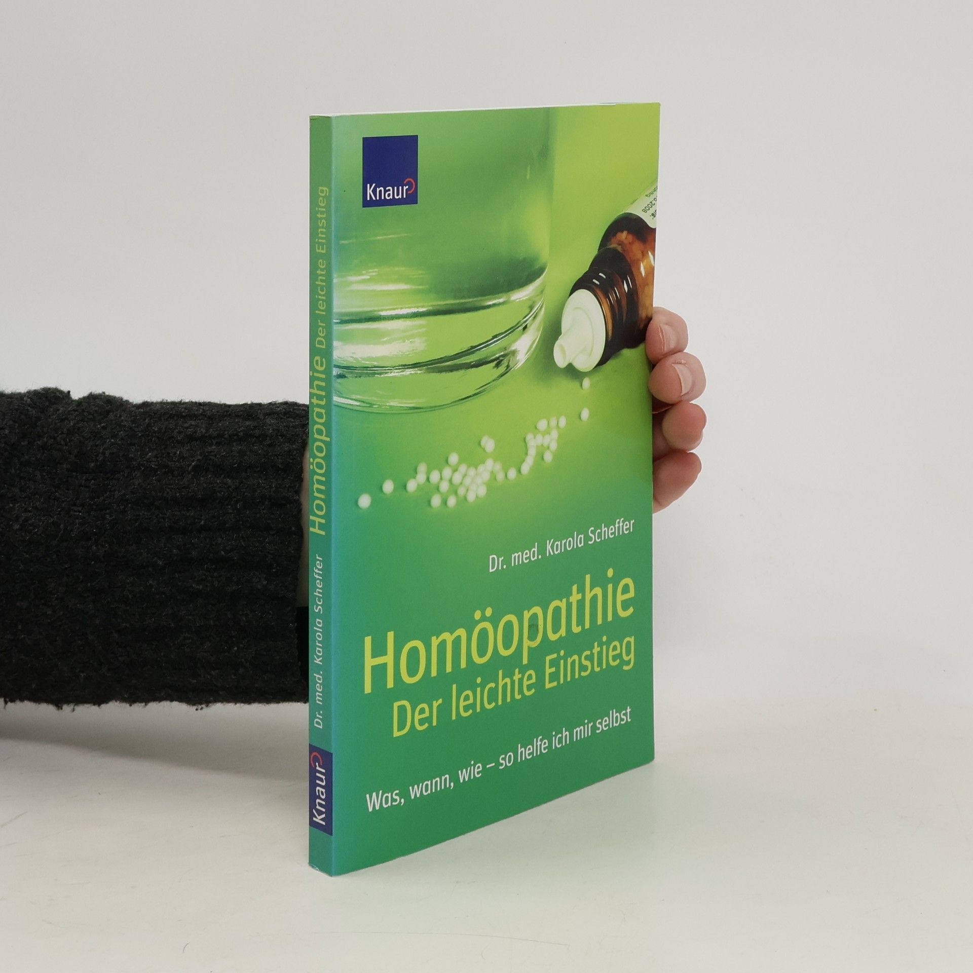 Karola Scheffer Homöopathie. Der leichte Einstieg