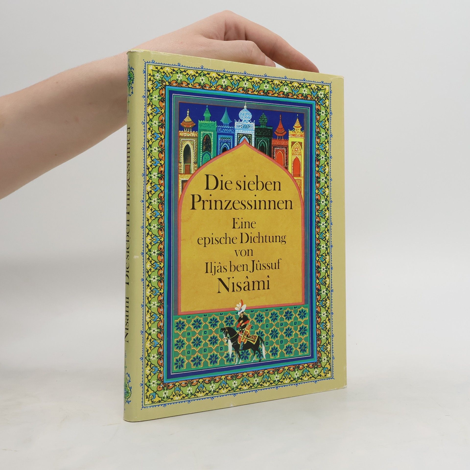 Ilyās Ibn Yūsuf Niẓāmī Ganǧawī Die sieben Prinzessinnen