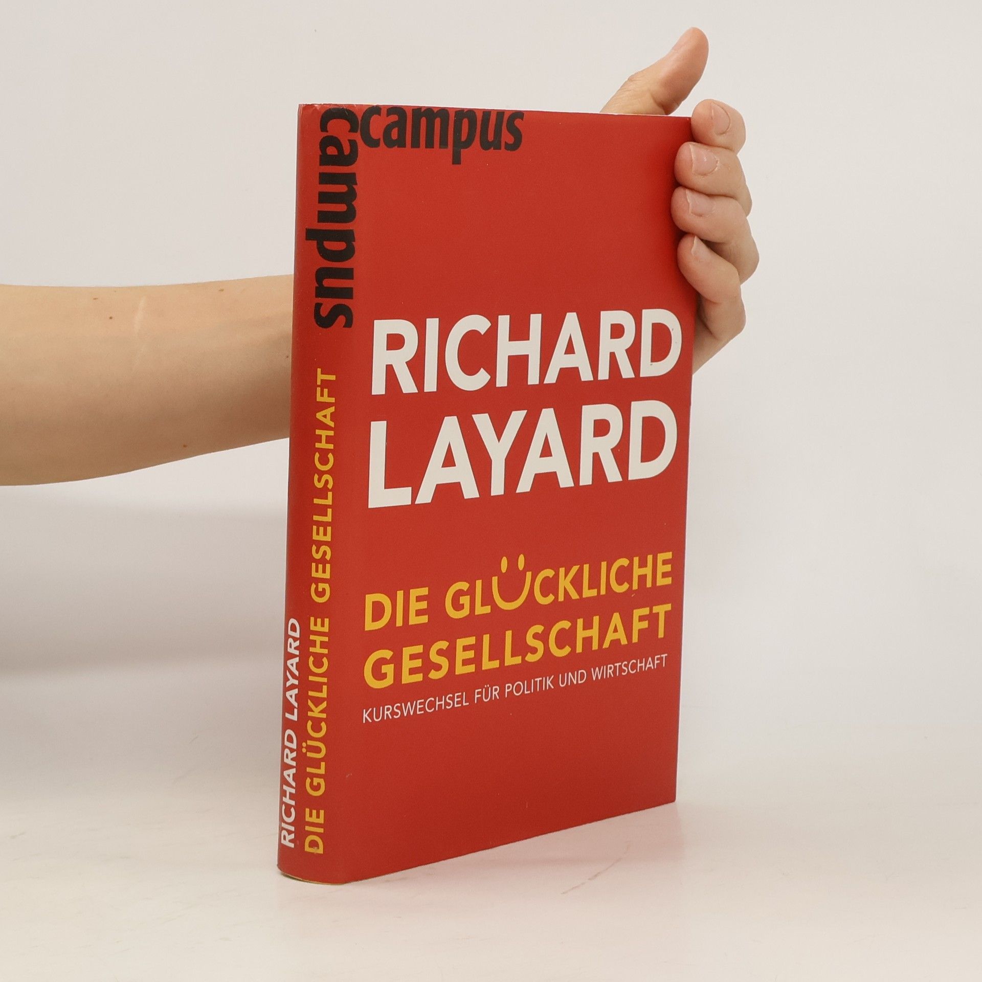 Richard Layard, Baron Layard Die glückliche Gesellschaft