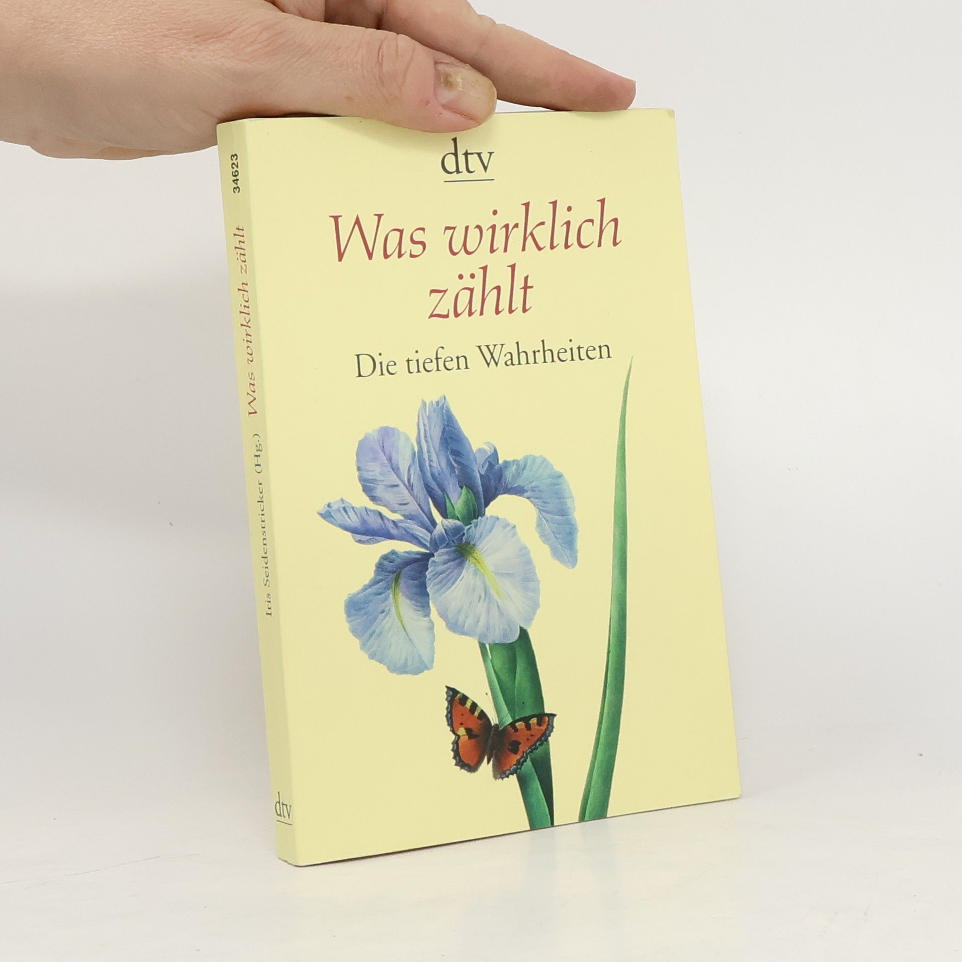 Iris Seidenstricker Was wirklich zählt
