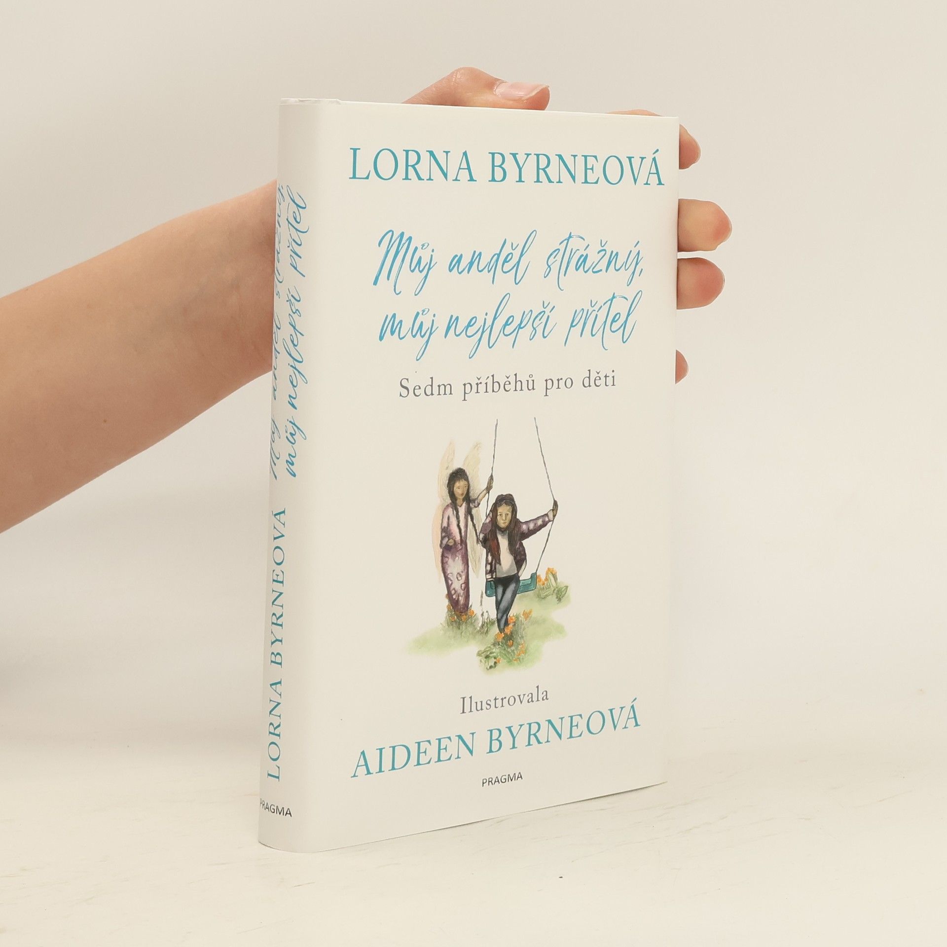Lorna Byrne Můj anděl strážný, můj nejlepší přítel : sedm příběhů pro děti