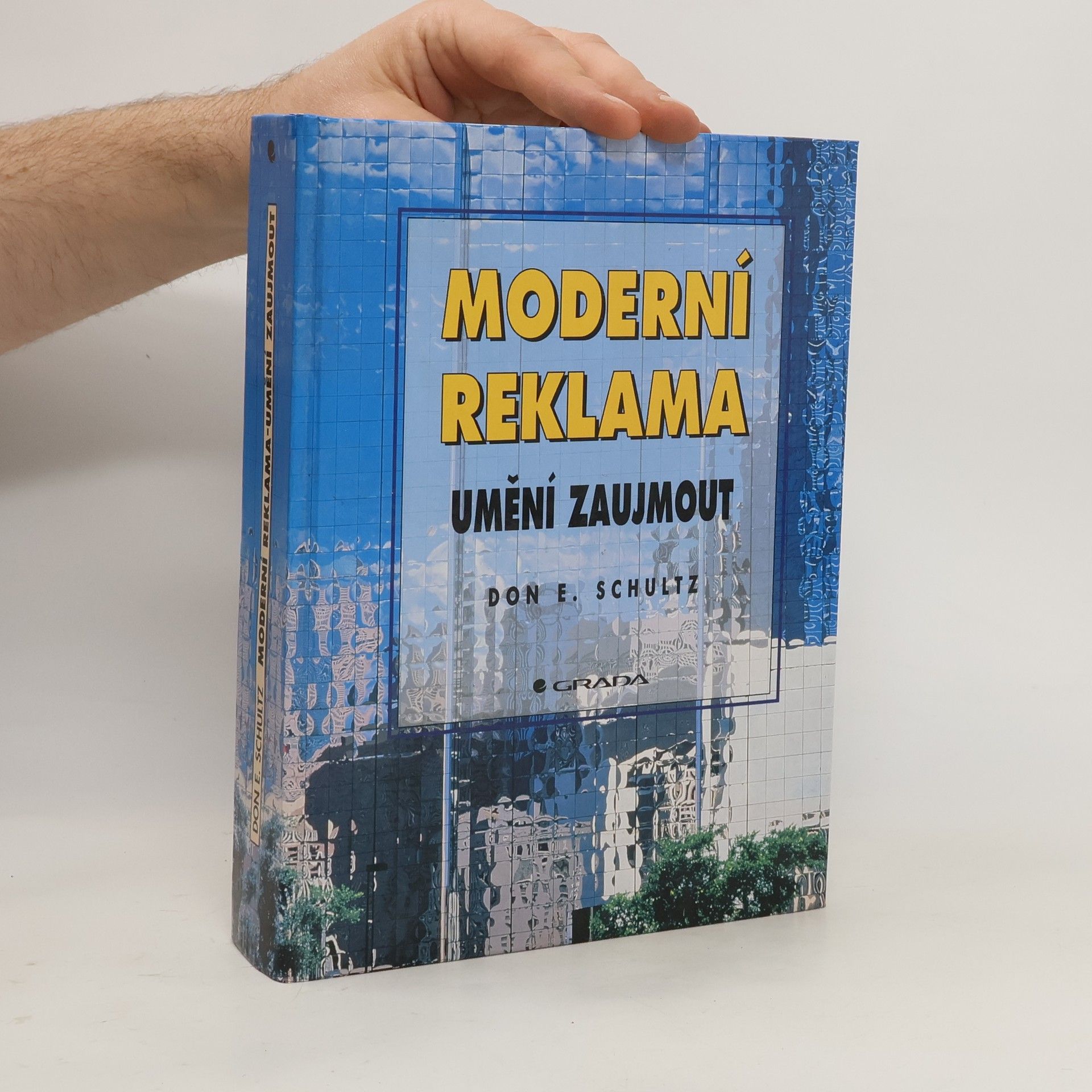Don E. Schultz Moderní reklama: Umění zaujmout