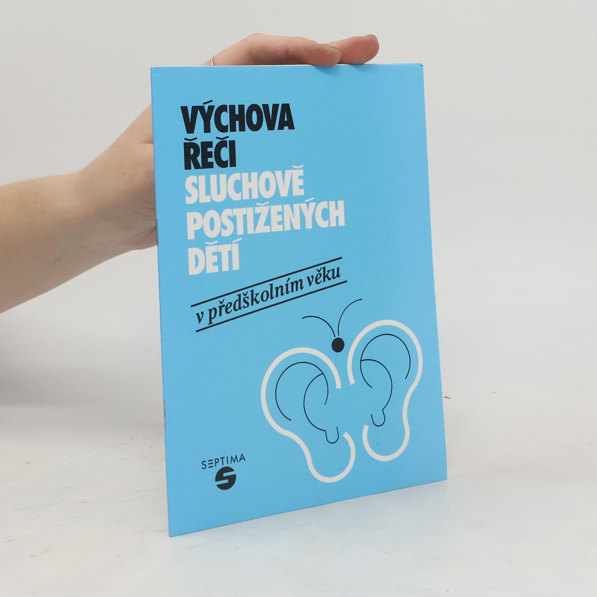 Vlasta Vaněčková Výchova řeči sluchově postižených v předškolním věku