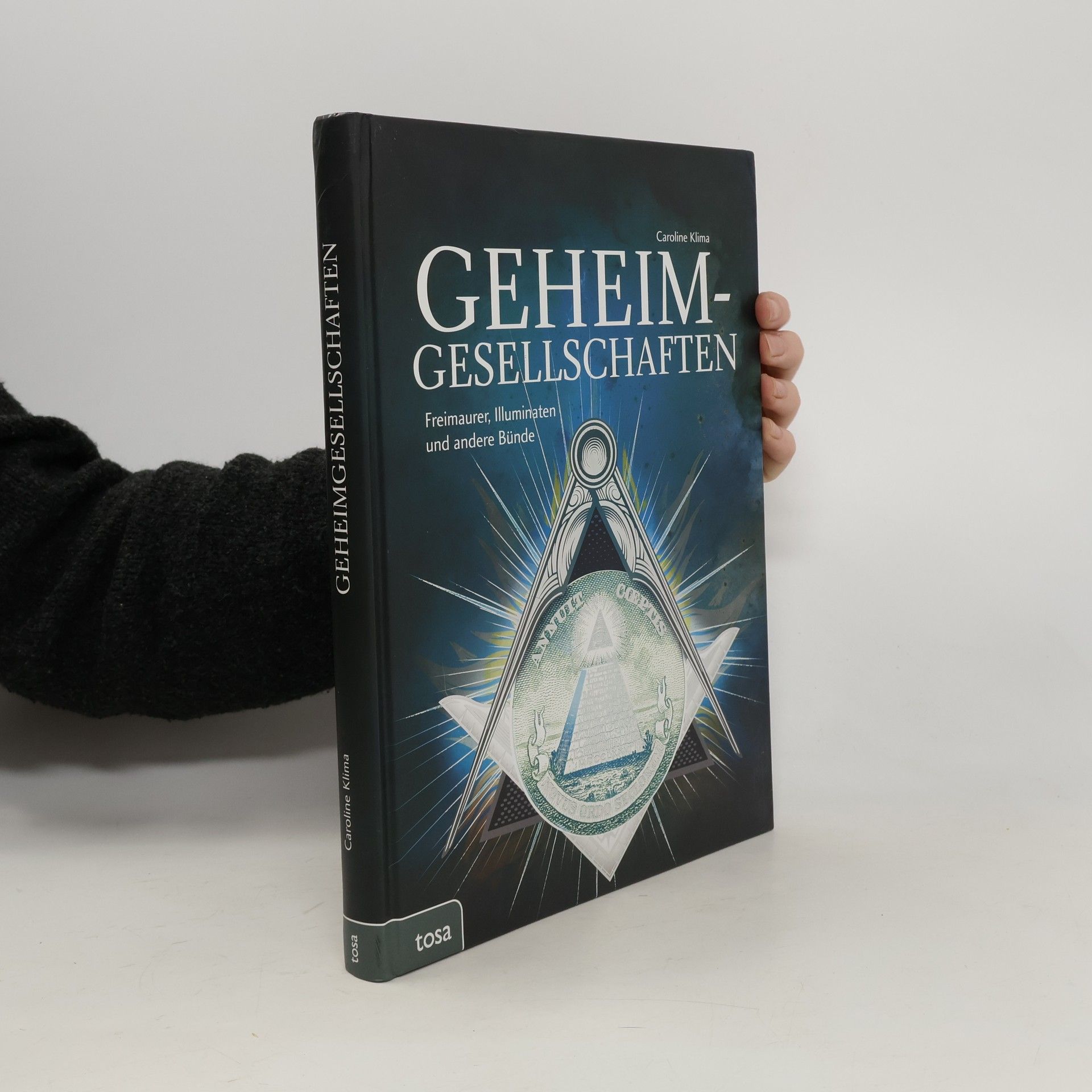 Caroline Klima Geheim- Gesellschaften: Freimaurer, Illuminaten und andere Bünde