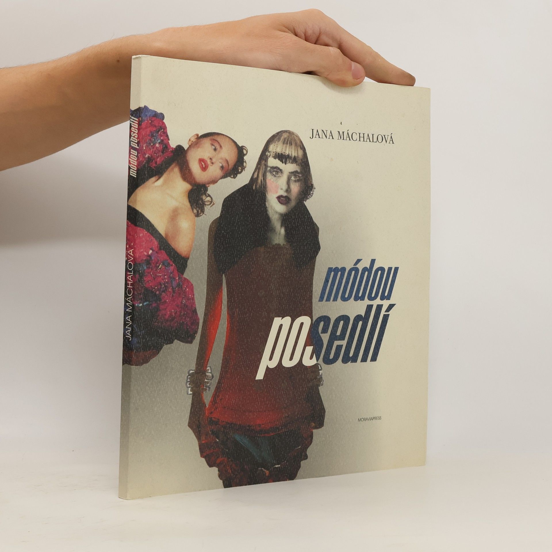 Jana Máchalová Módou posedlí: Čtení o módě 20. století