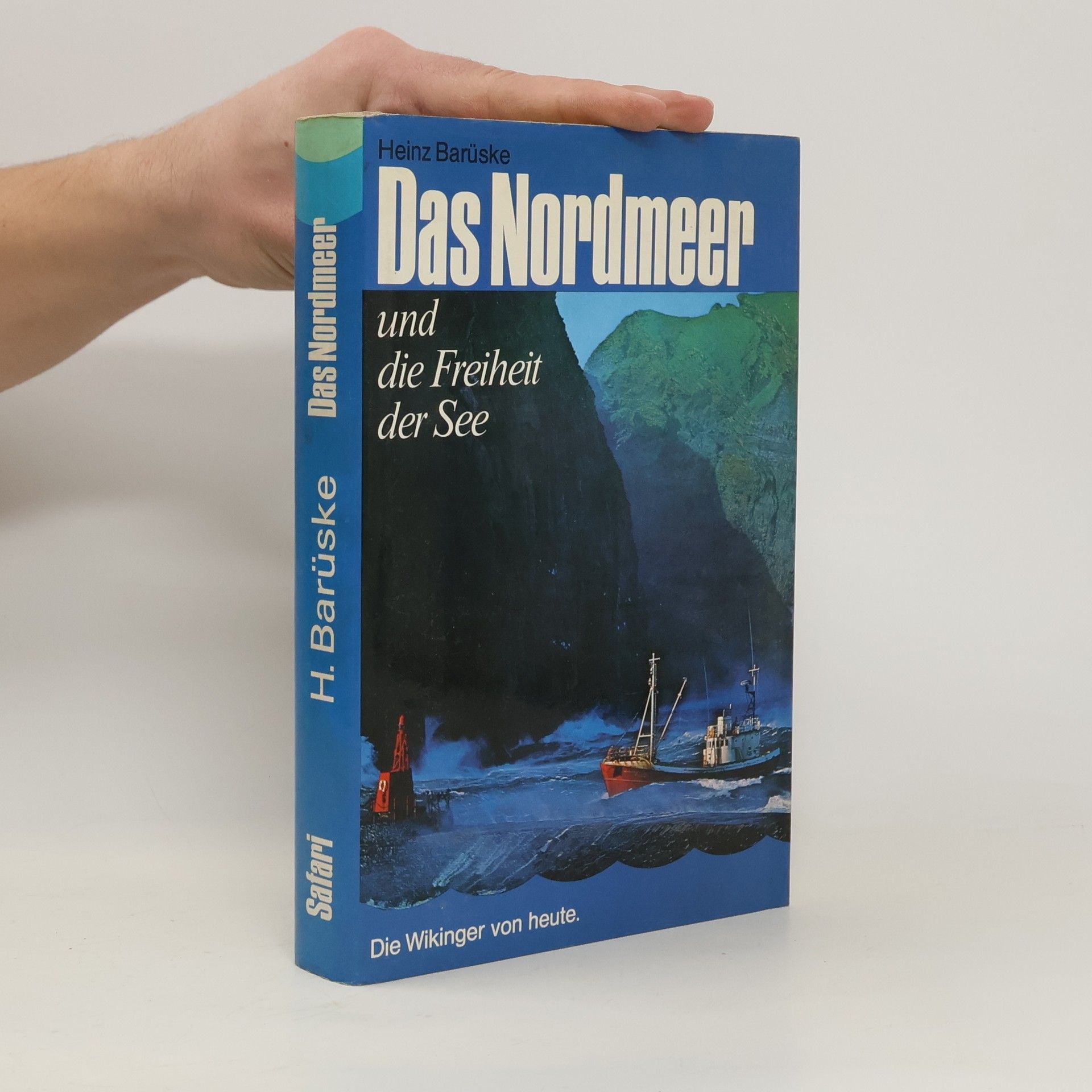 Heinz Barüske Das Nordmeer und die Freiheit der See
