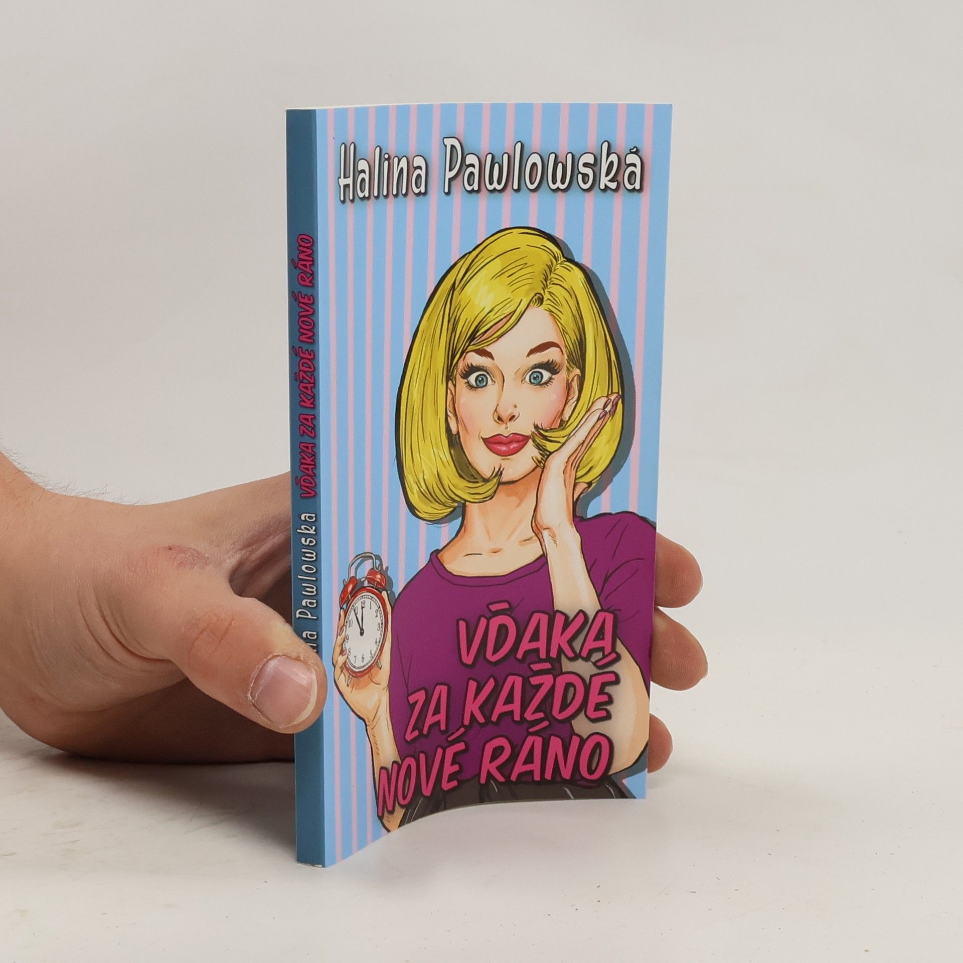 Halina Pawlowská Vďaka za každé nové ráno