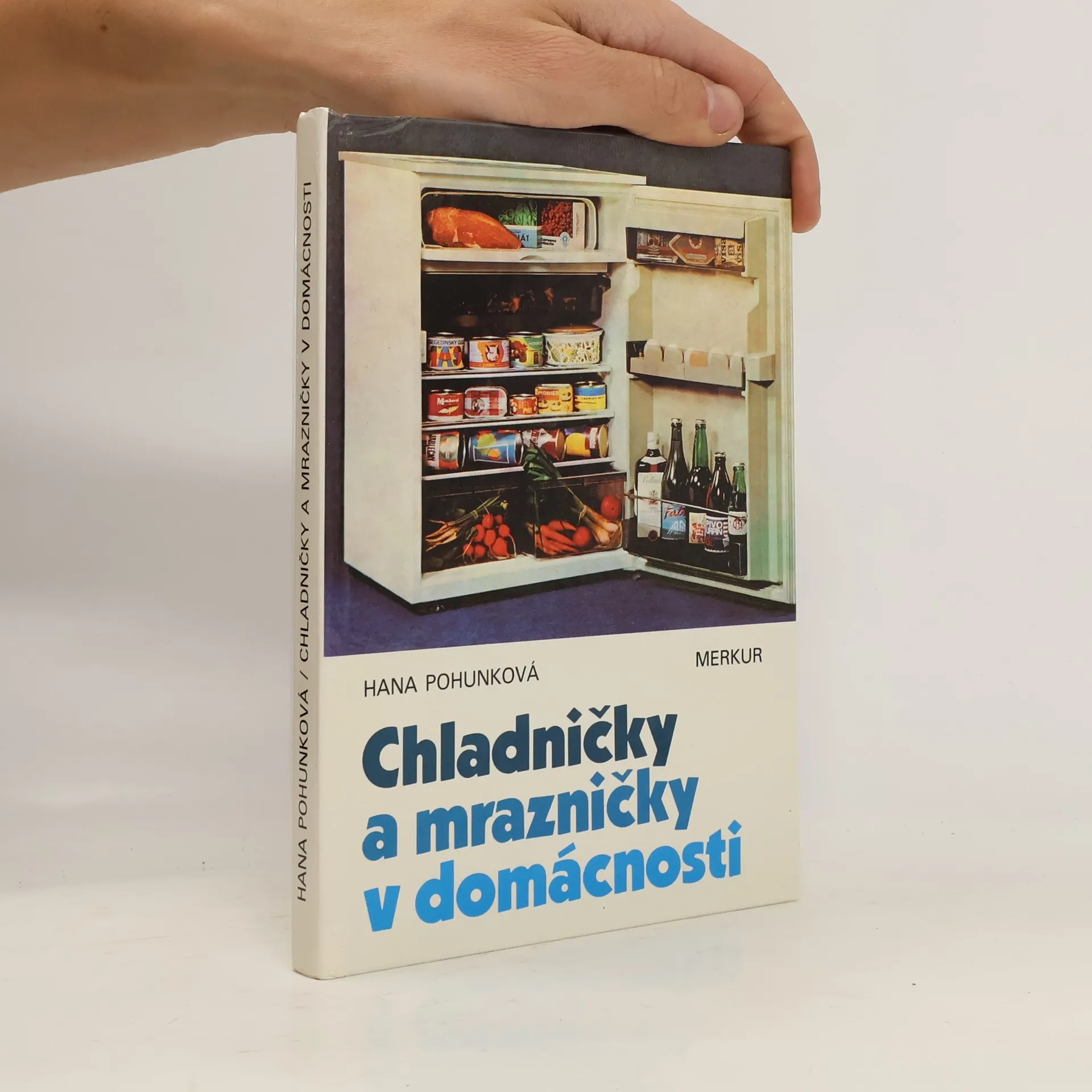 Chladničky a mrazničky v domácnosti | Kniha | pevná | Hana Pohunková