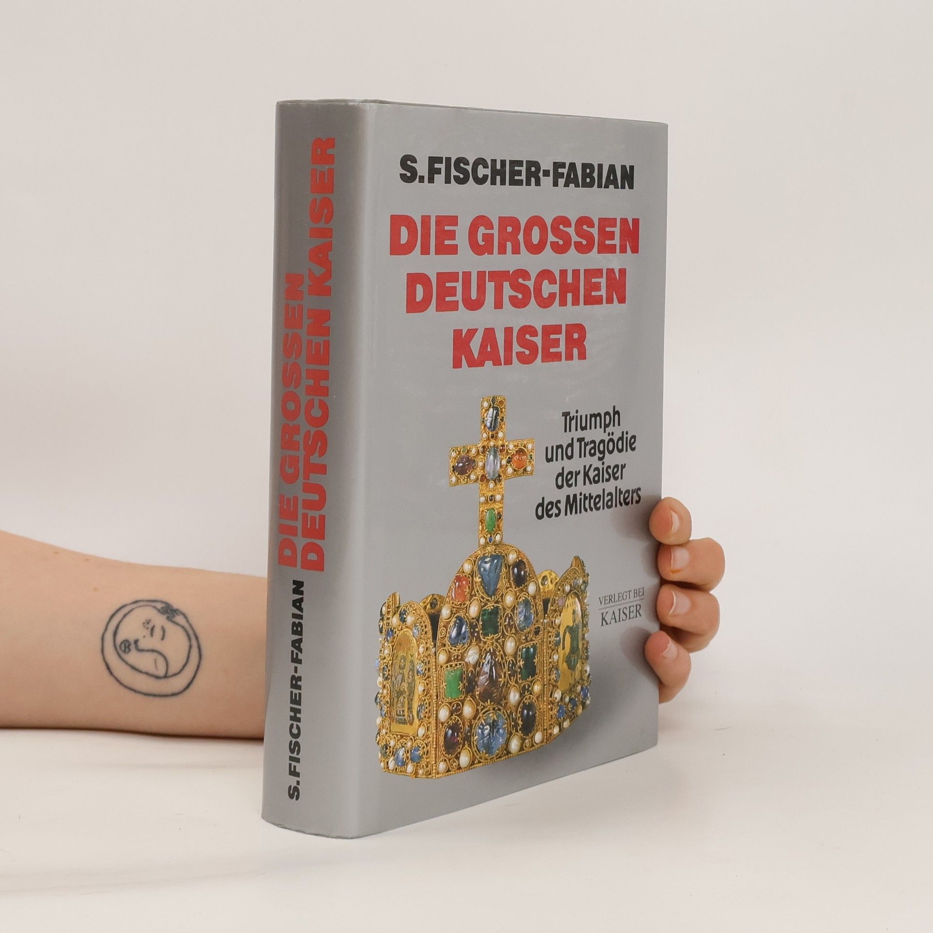 Siegfried Fischer-Fabian Die grossen deutschen Kaiser