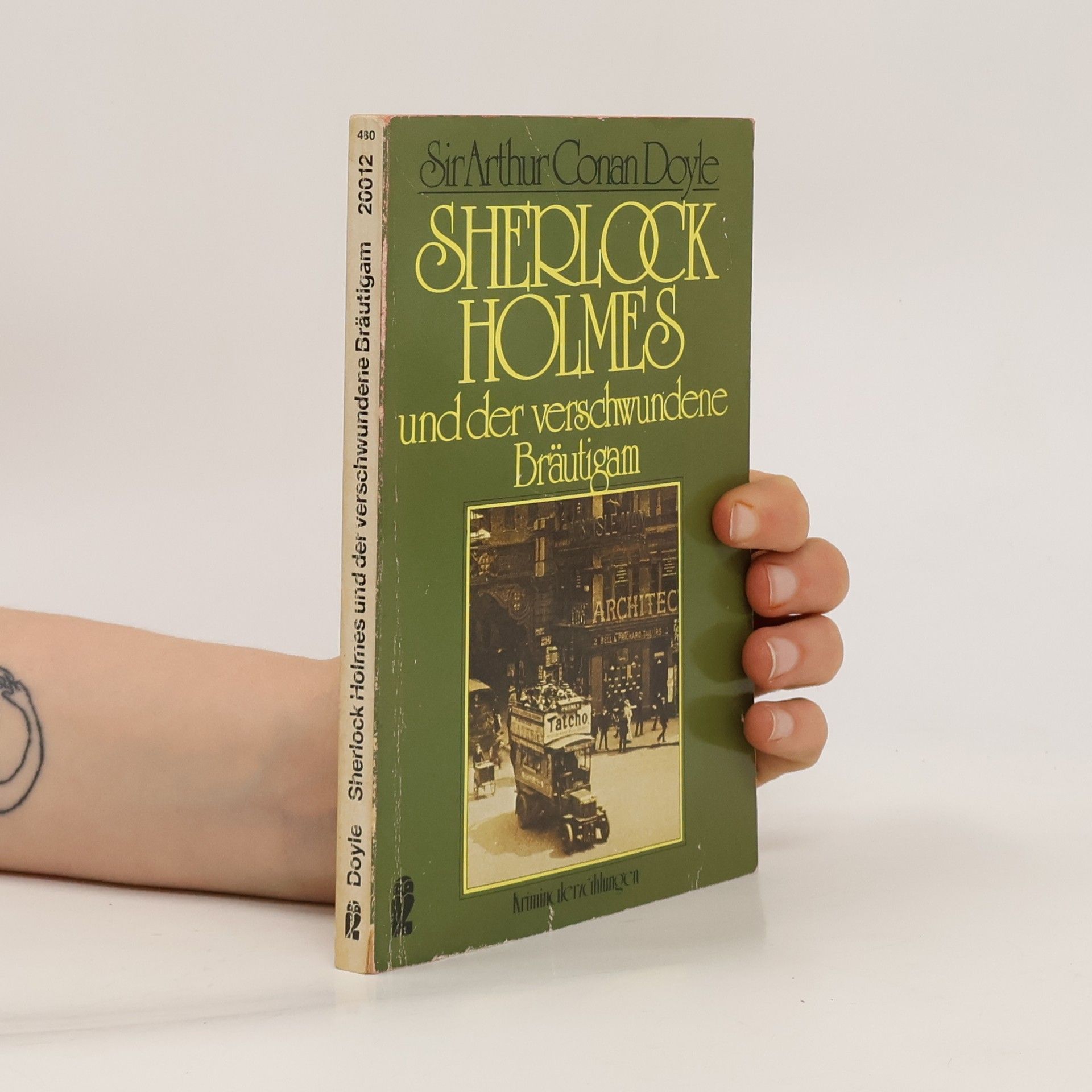 Arthur Conan Doyle Sherlock Holmes und der verschwundene Bräutigam. Klass. Kriminalerzählungen. Hrsg. v. Nino Erne