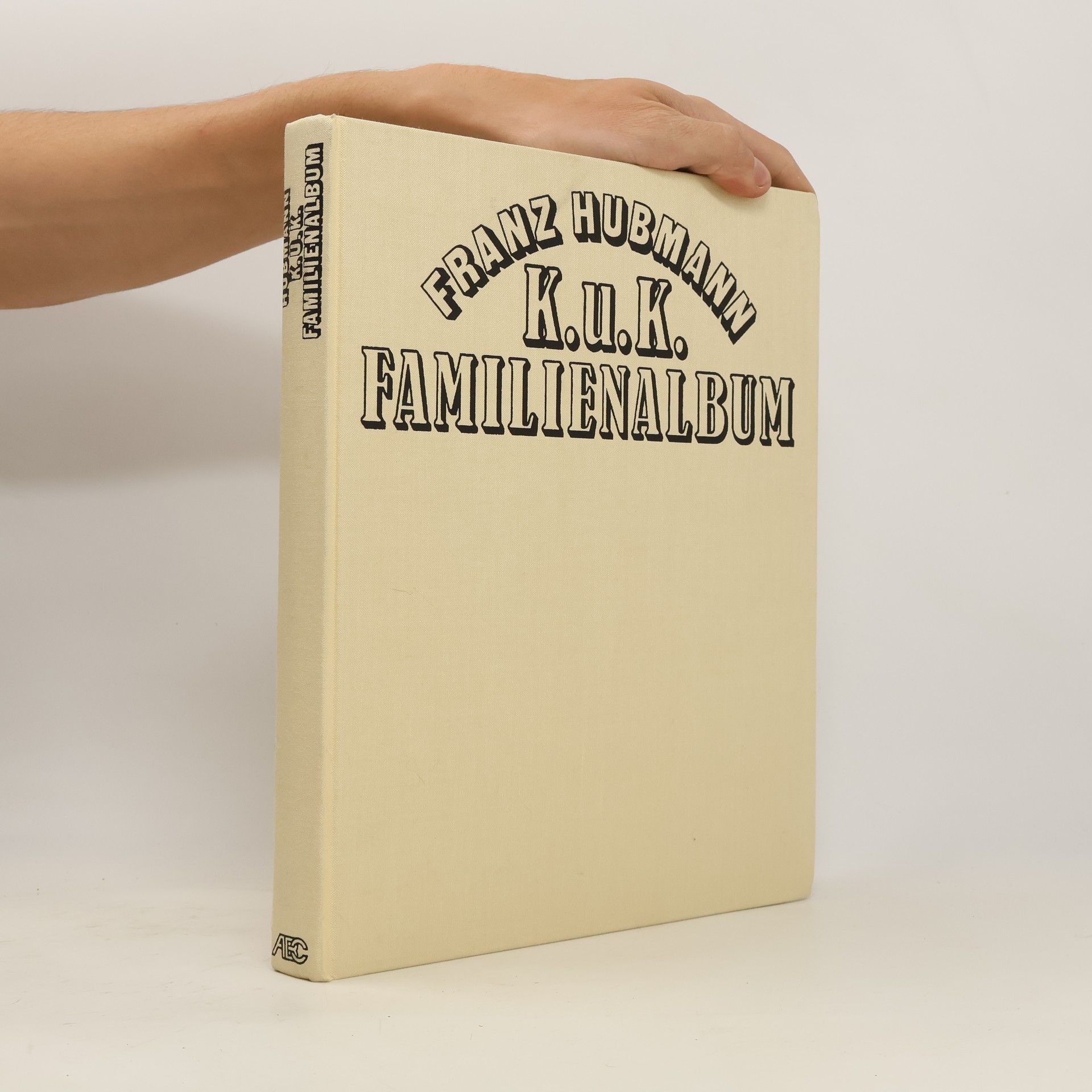 Franz Hubmann K. u. K. Familienalbum