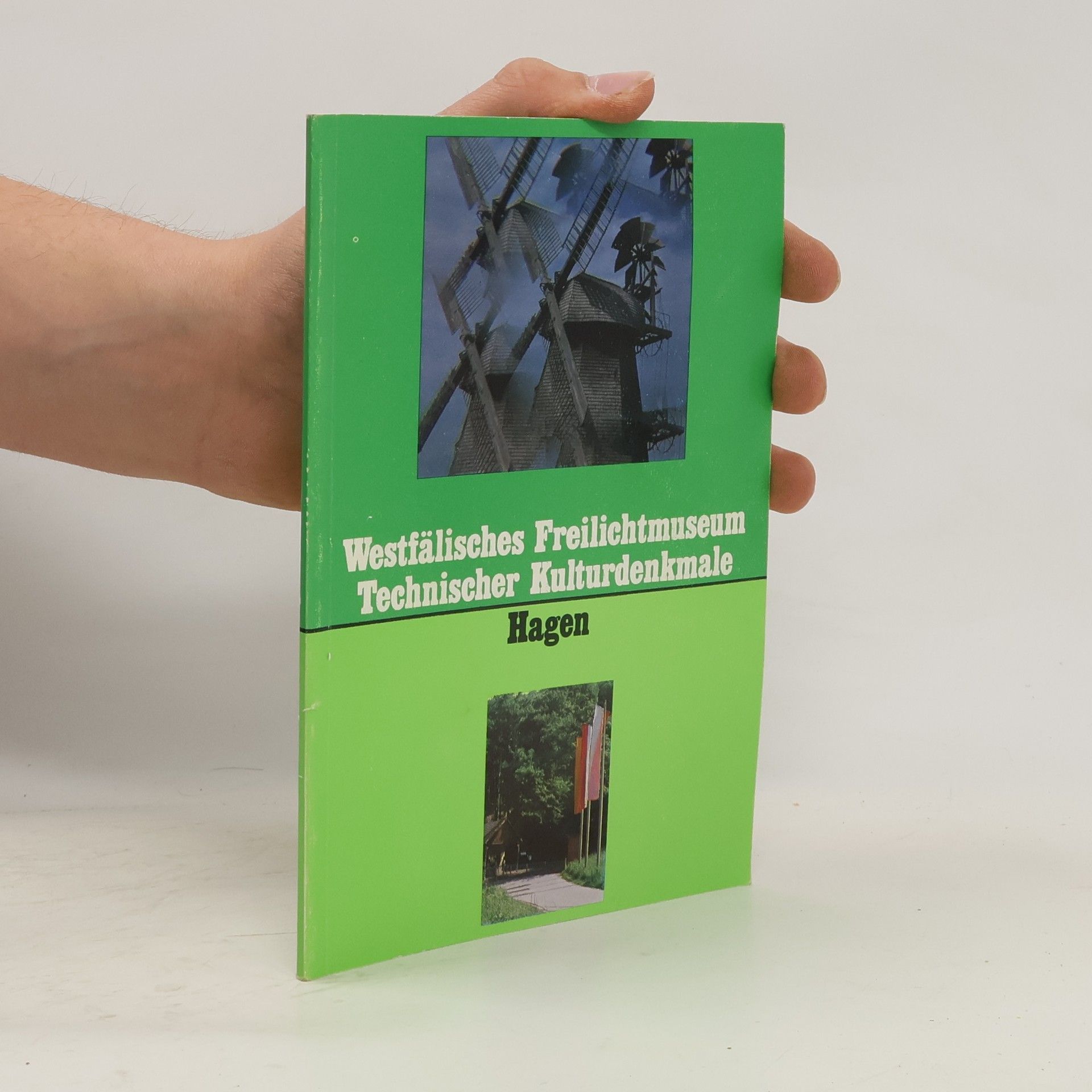 Autorenkollektiv Westfälisches Freilichtmuseum Technischer Kulturdenkmale. Hagen