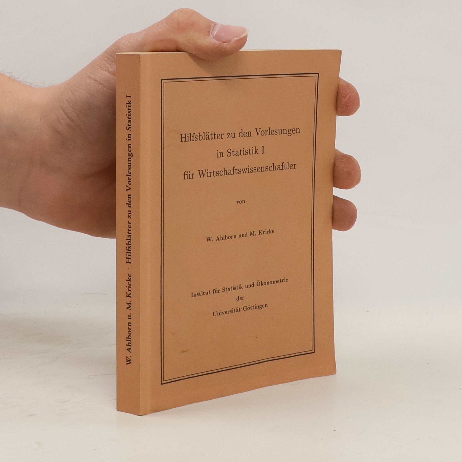 W. Alhborn  Hilfsblätter zu dern Vorlesungen in Statistik I. für Wirtschaftswissenschaftler