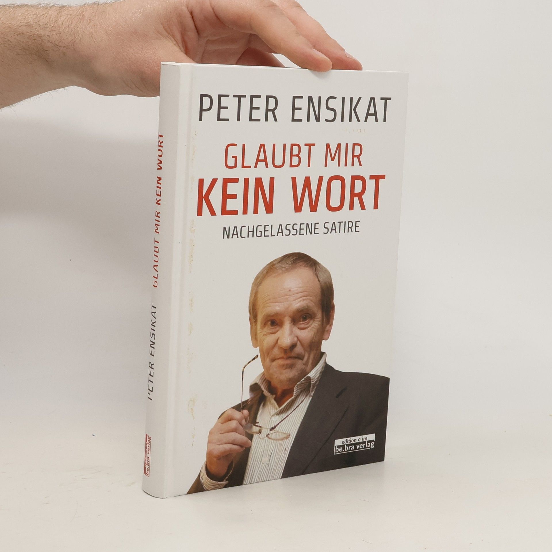 Peter Ensikat Glaubt mir kein Wort