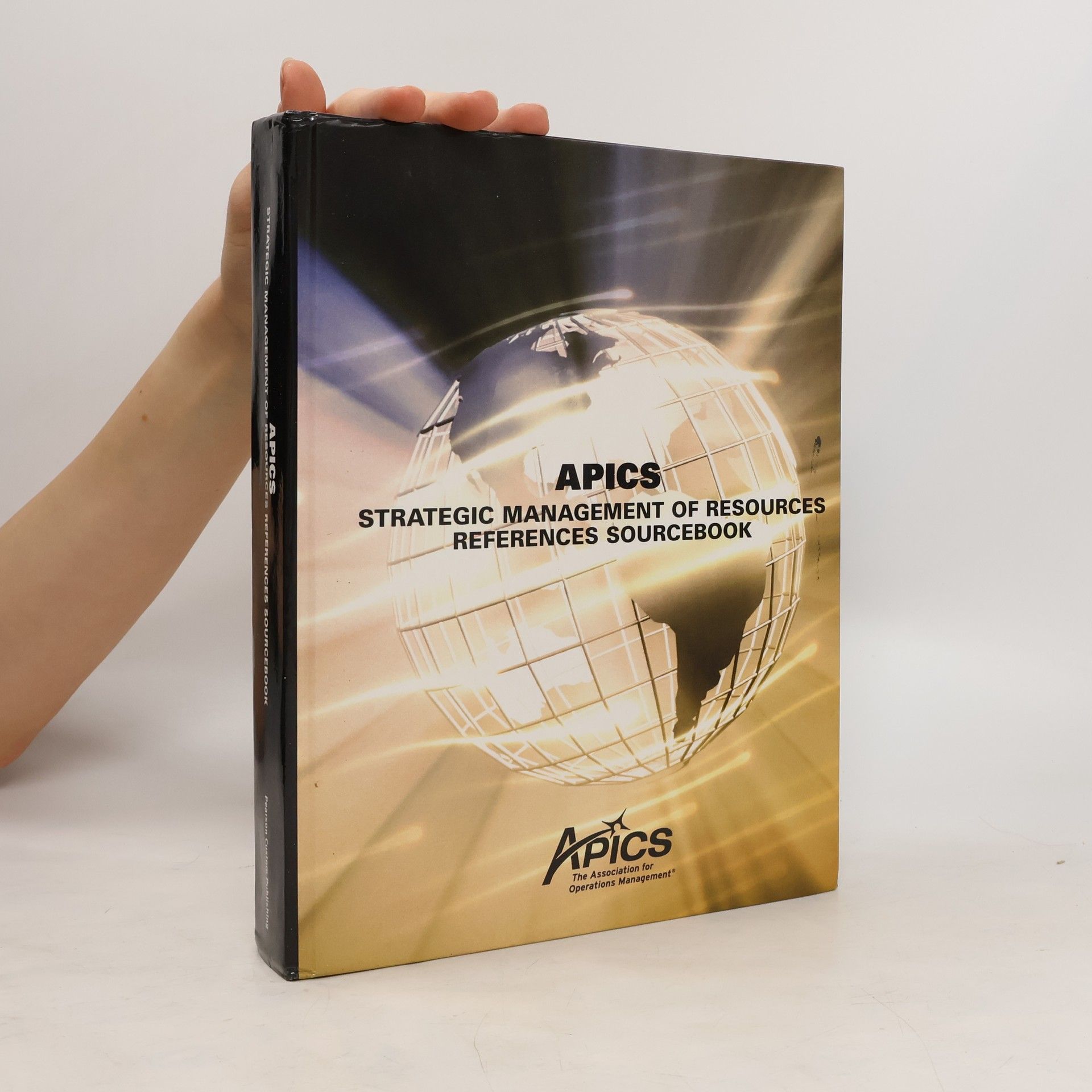 kolektiv APICS Strategic Management of Resources References Sourcebook