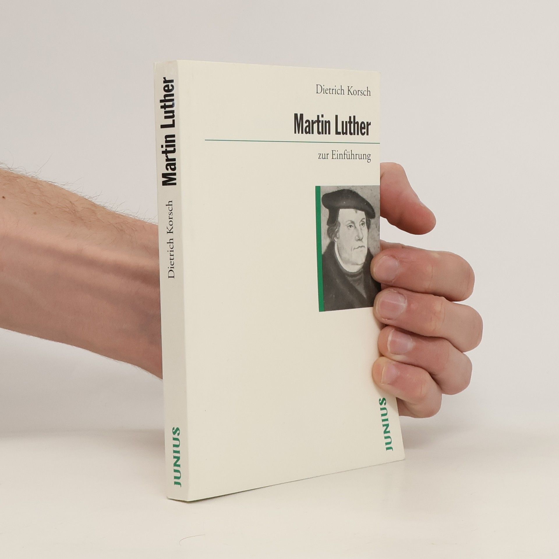 Dietrich Korsch Martin Luther zur Einführung