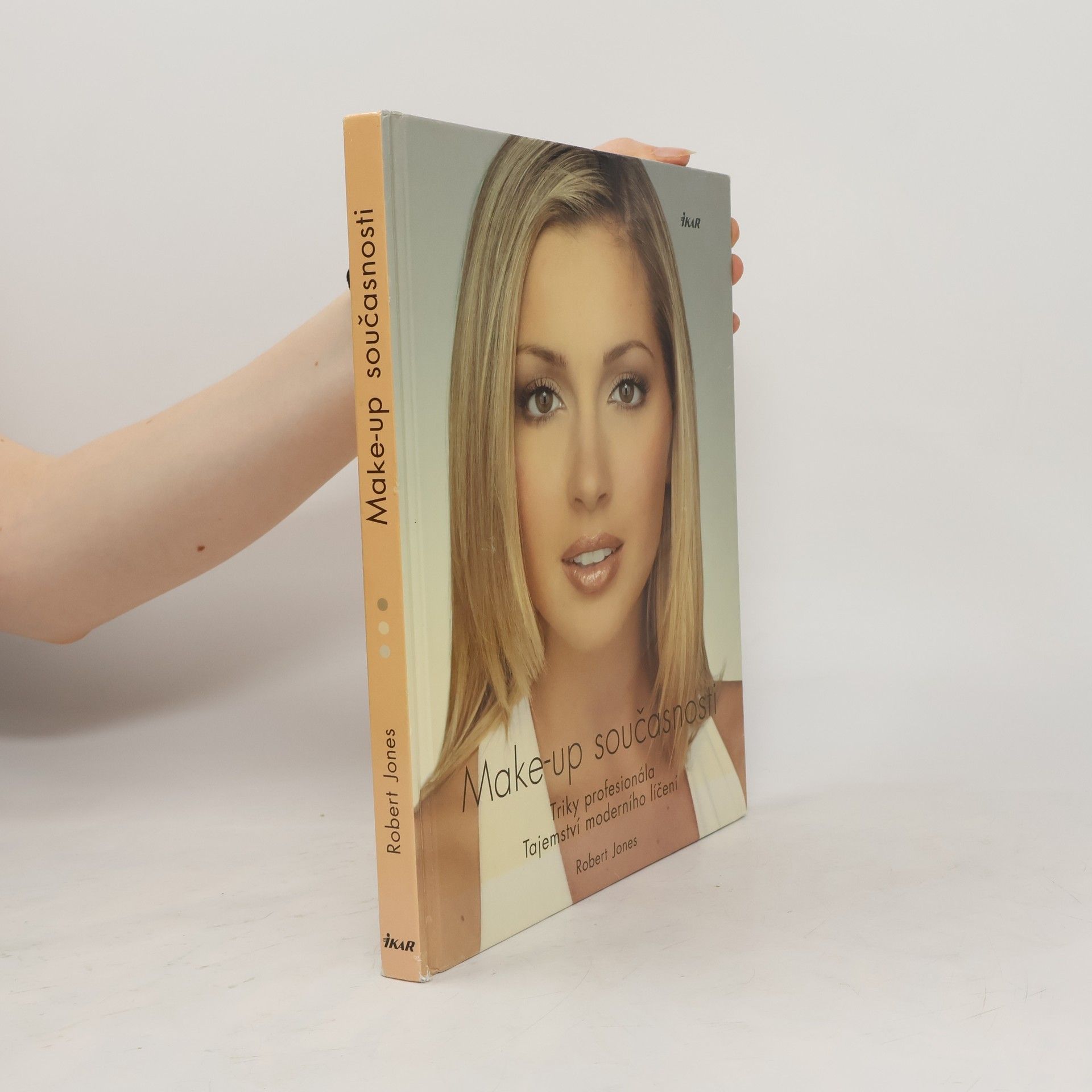 Robert W. Jones Make-up současnosti: Triky profesionála: Tajemství moderního líčení