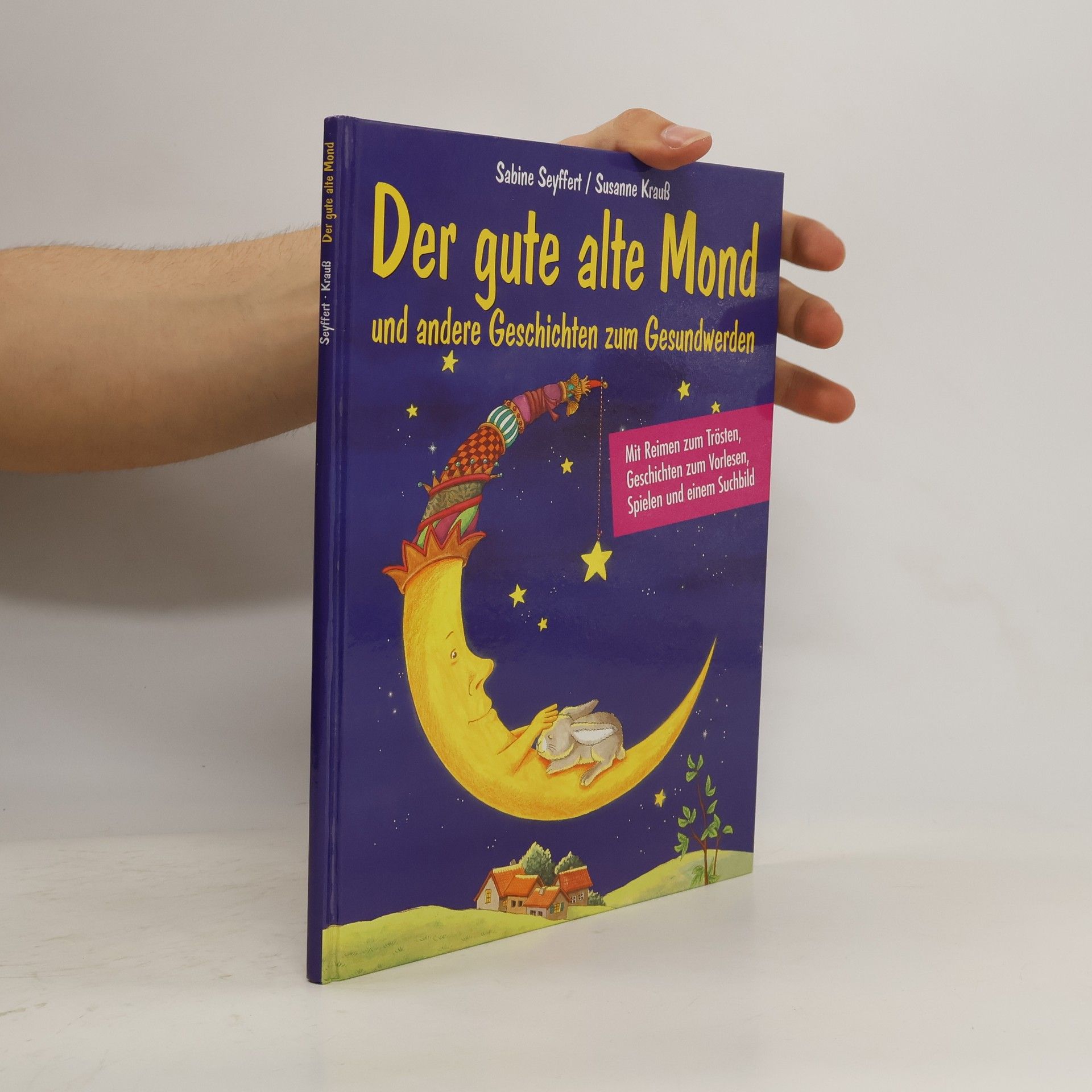 Sabine Seyffert Der gute alte Mond und andere Geschichten zum Gesundwerden