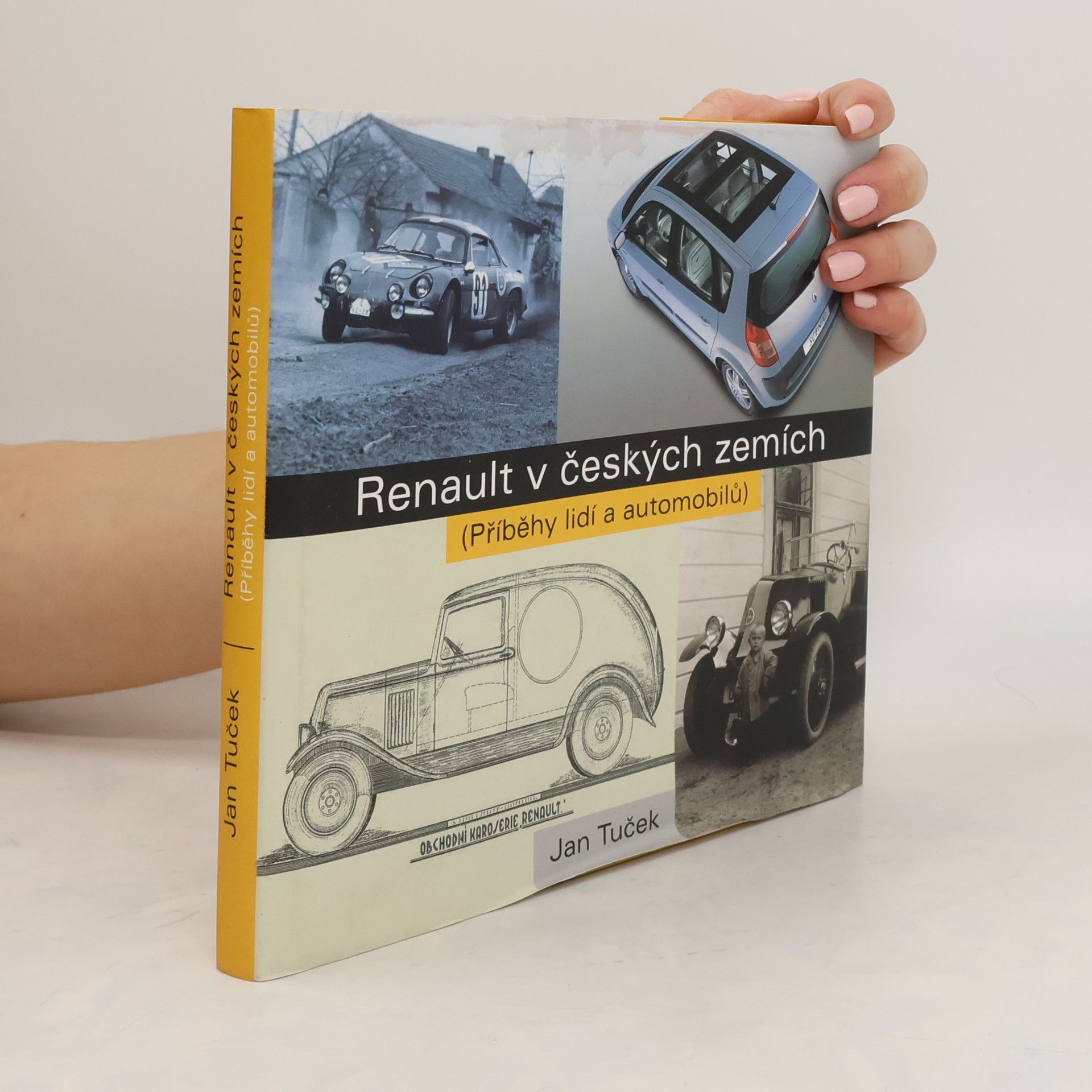 Jan Tuček Renault v českých zemích (Příběhy lidí a automobilů)