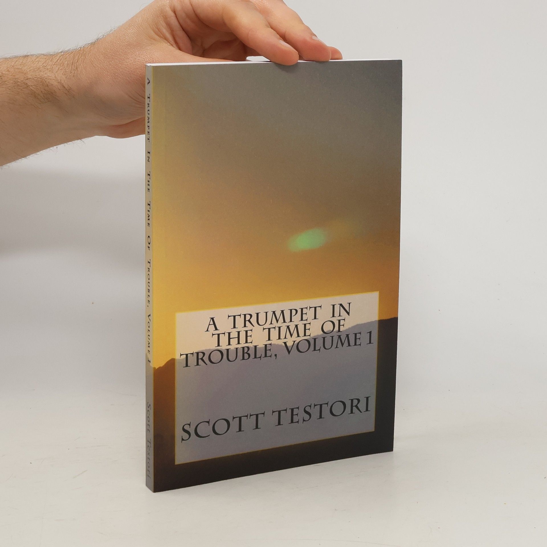 Scott Testori A Trumpet in the Time of Trouble 1